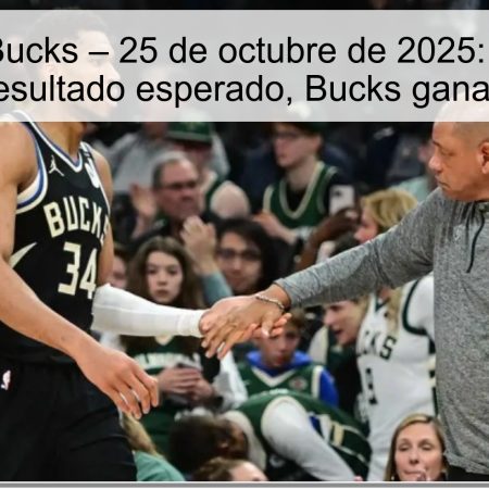 Raptors vs Bucks – 25 de octubre de 2025: pronóstico y resultado esperado, Bucks ganan