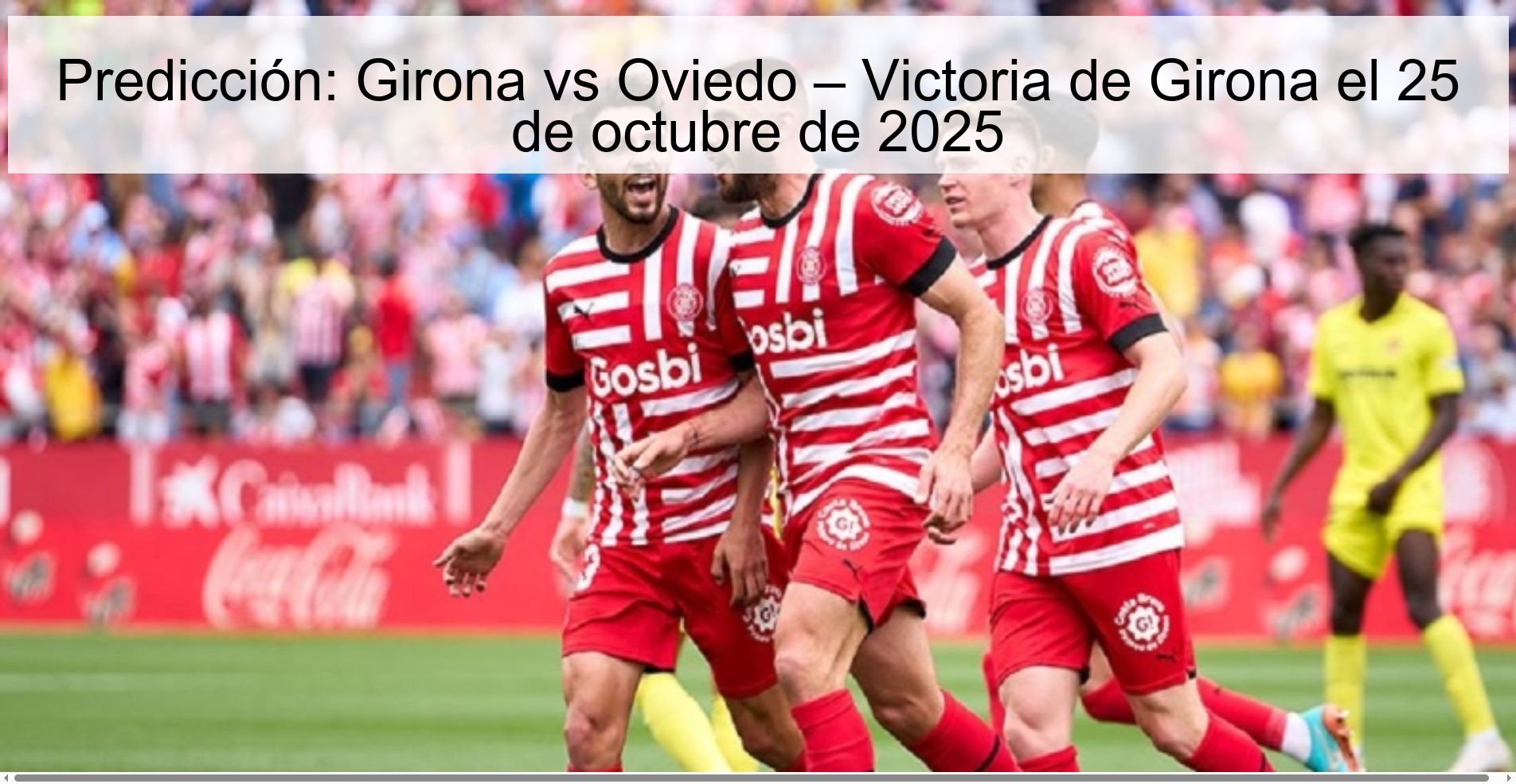 Predicción: Girona vs Oviedo – Victoria de Girona el 25 de octubre de 2025