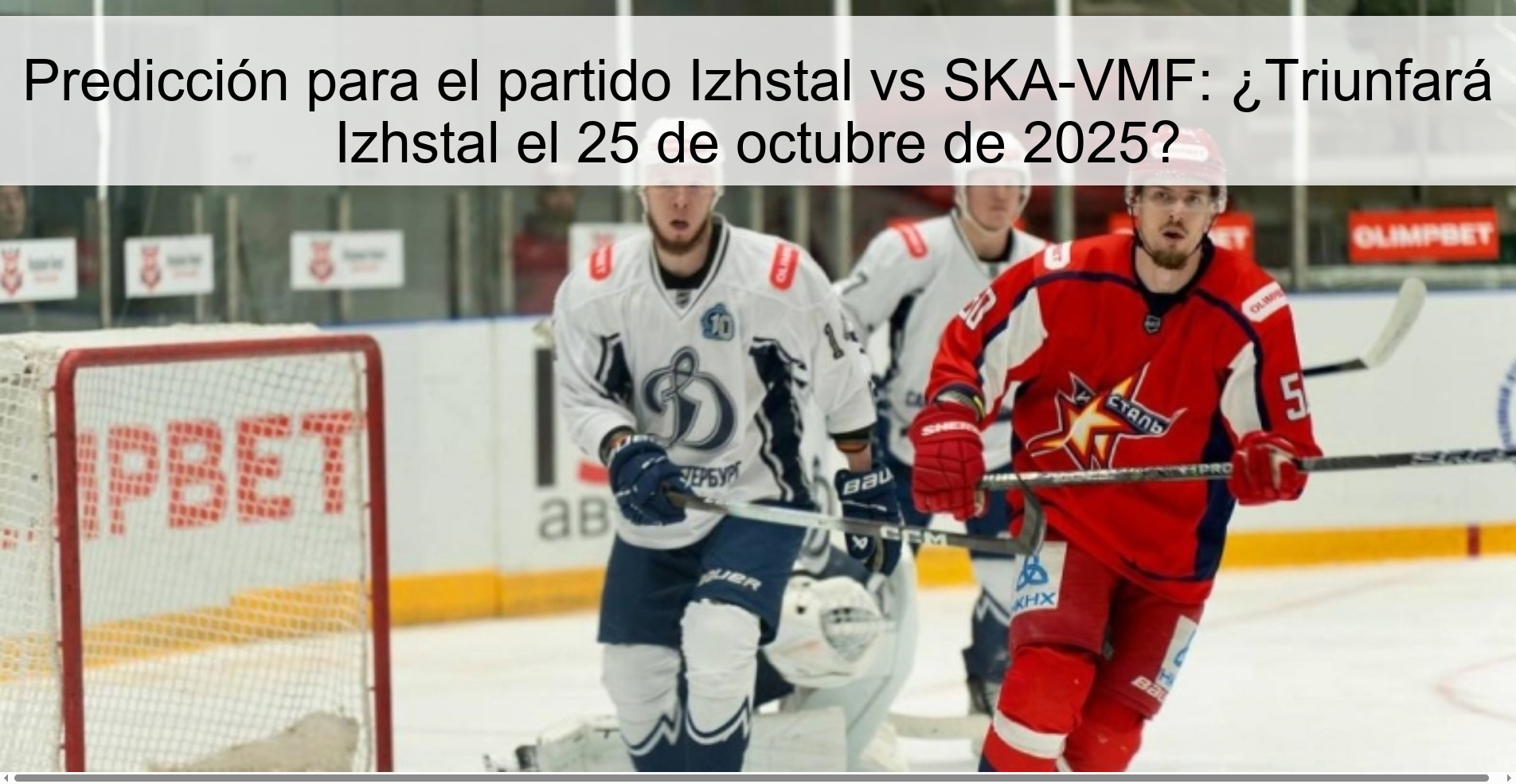 Predicción para el partido Izhstal vs SKA-VMF: ¿Triunfará Izhstal el 25 de octubre de 2025?