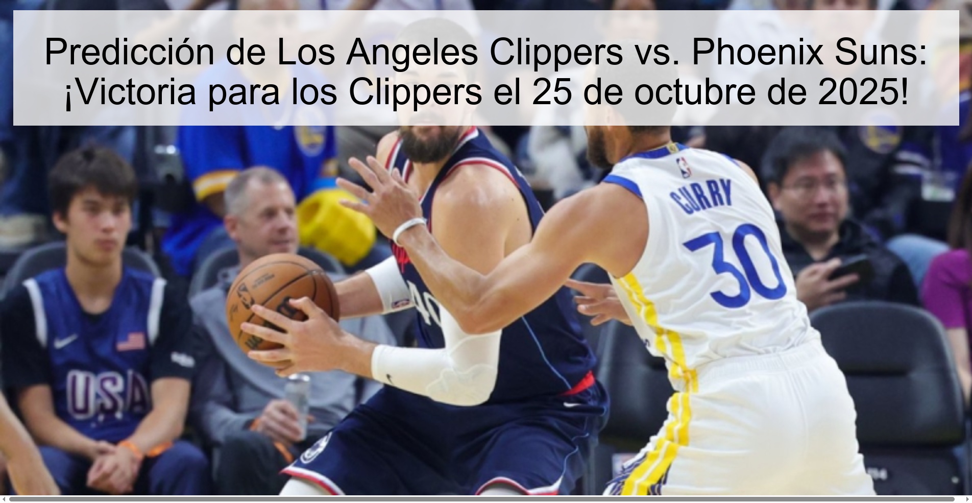 Predicción de Los Angeles Clippers vs. Phoenix Suns: ¡Victoria para los Clippers el 25 de octubre de 2025!