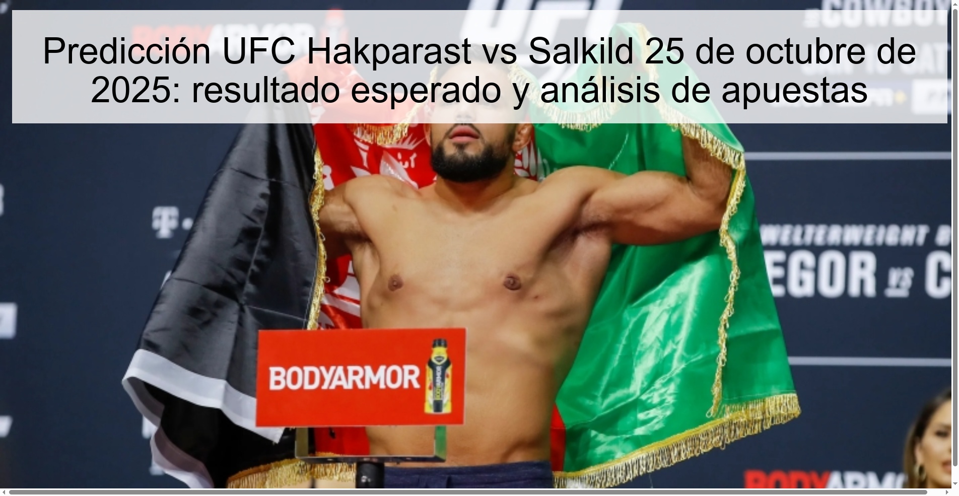 Predicción UFC Hakparast vs Salkild 25 de octubre de 2025: resultado esperado y análisis de apuestas