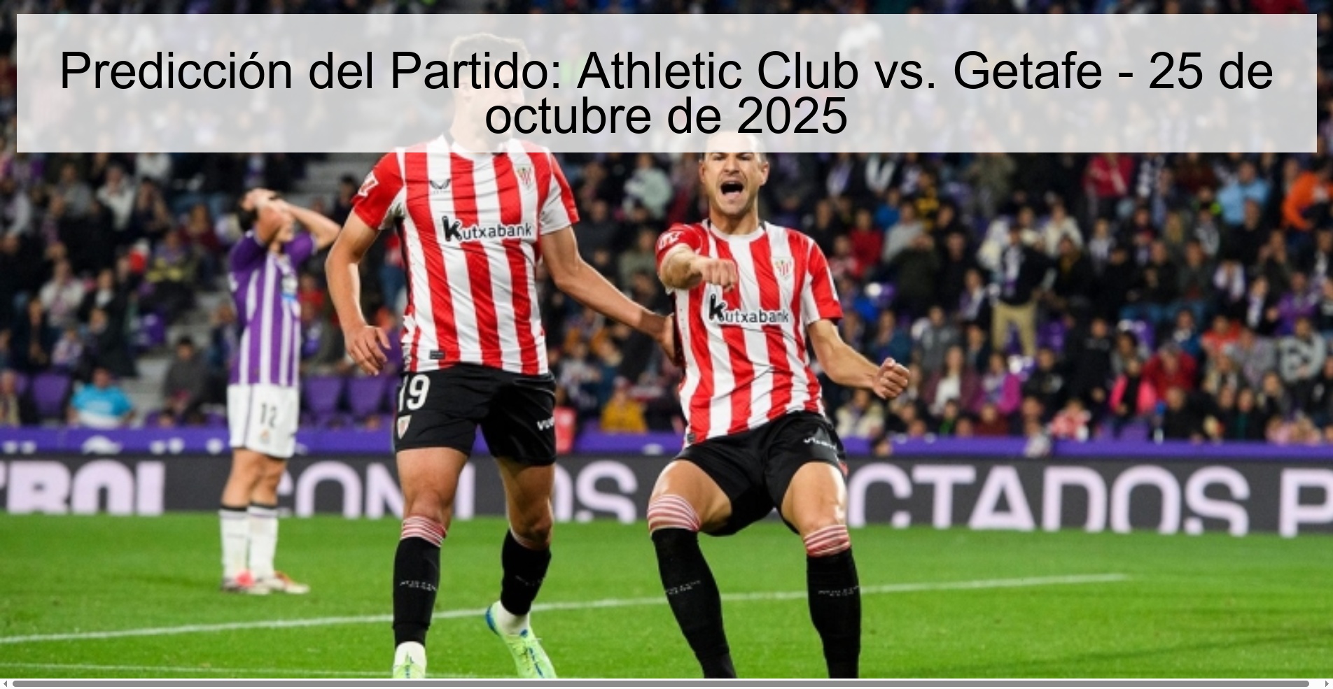 Predicción del Partido: Athletic Club vs. Getafe - 25 de octubre de 2025
