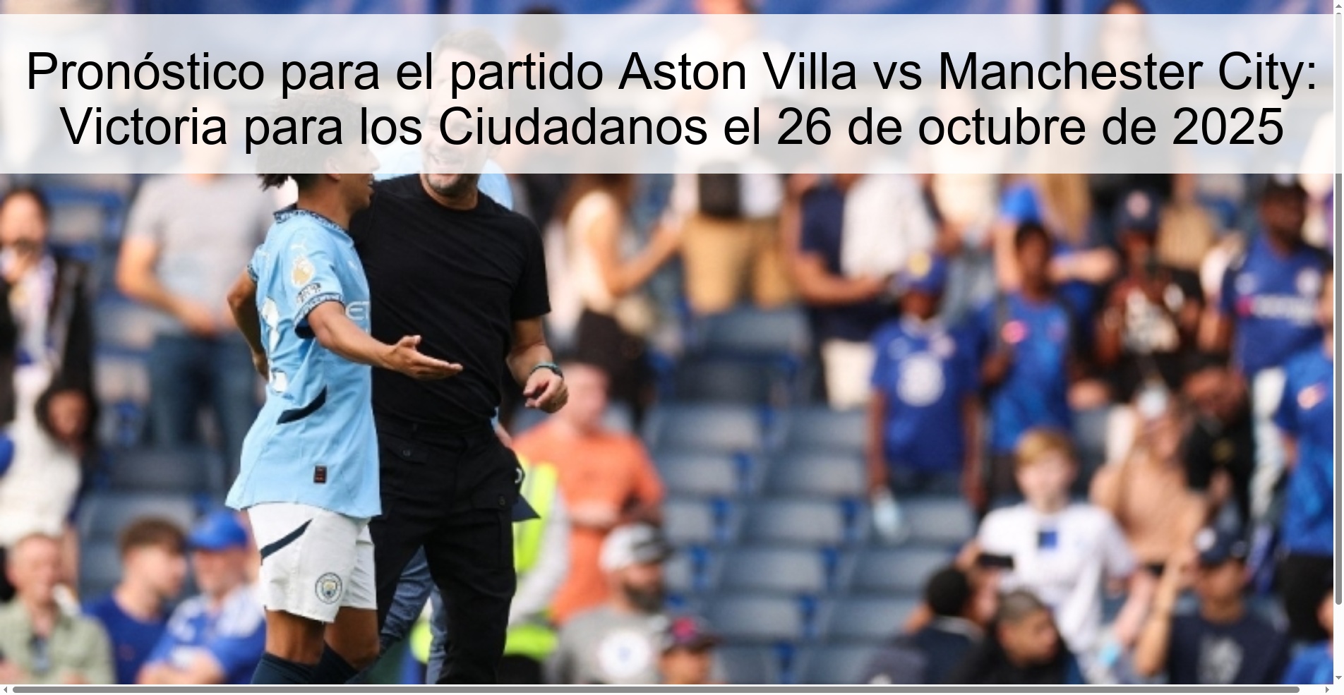 Pronóstico para el partido Aston Villa vs Manchester City: Victoria para los Ciudadanos el 26 de octubre de 2025