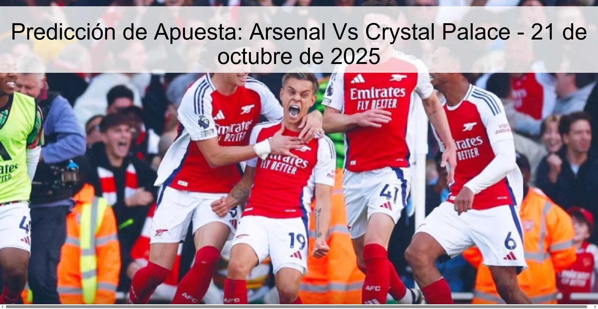 Predicción de Apuesta: Arsenal Vs Crystal Palace - 21 de octubre de 2025