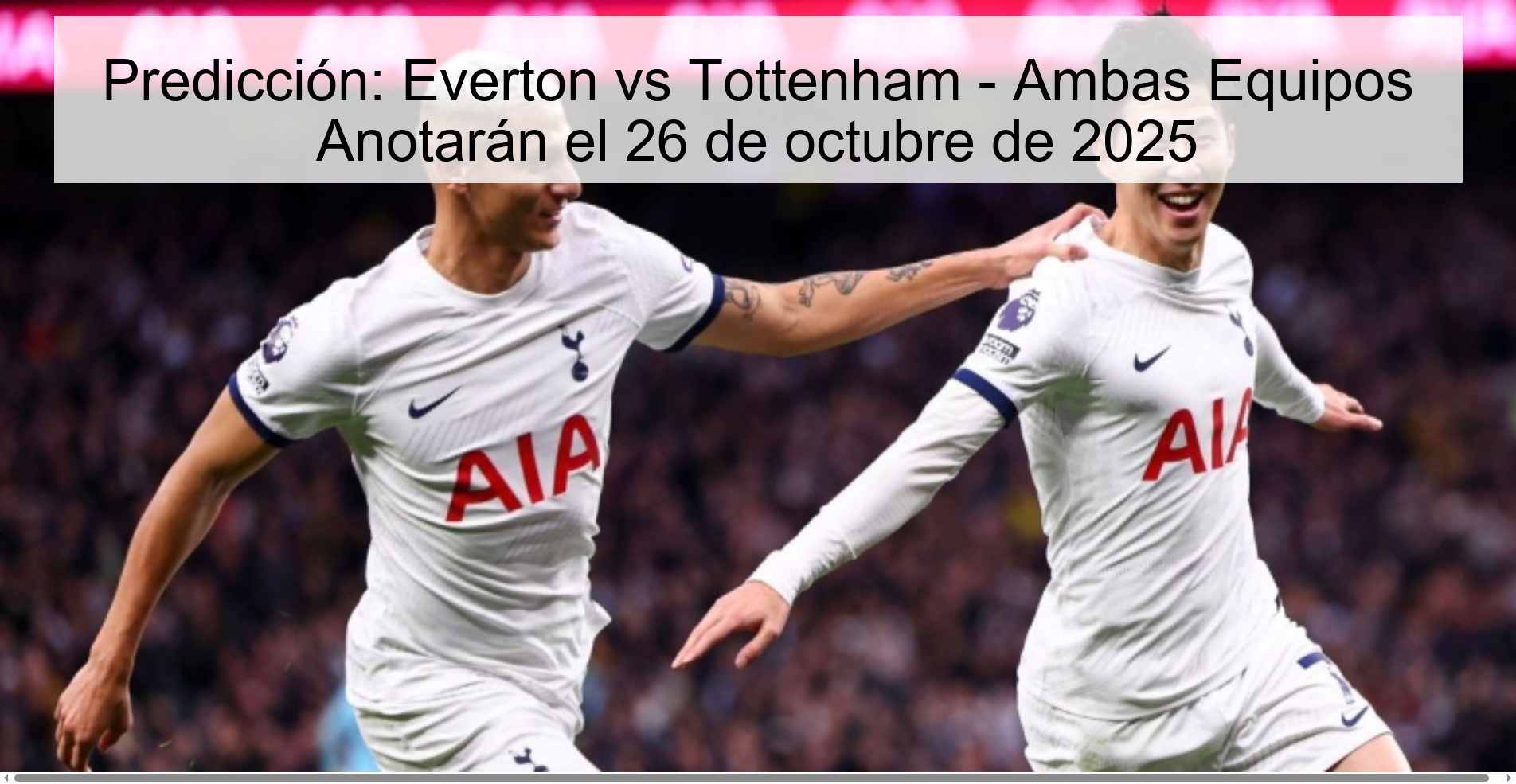 Predicción: Everton vs Tottenham - Ambas Equipos Anotarán el 26 de octubre de 2025