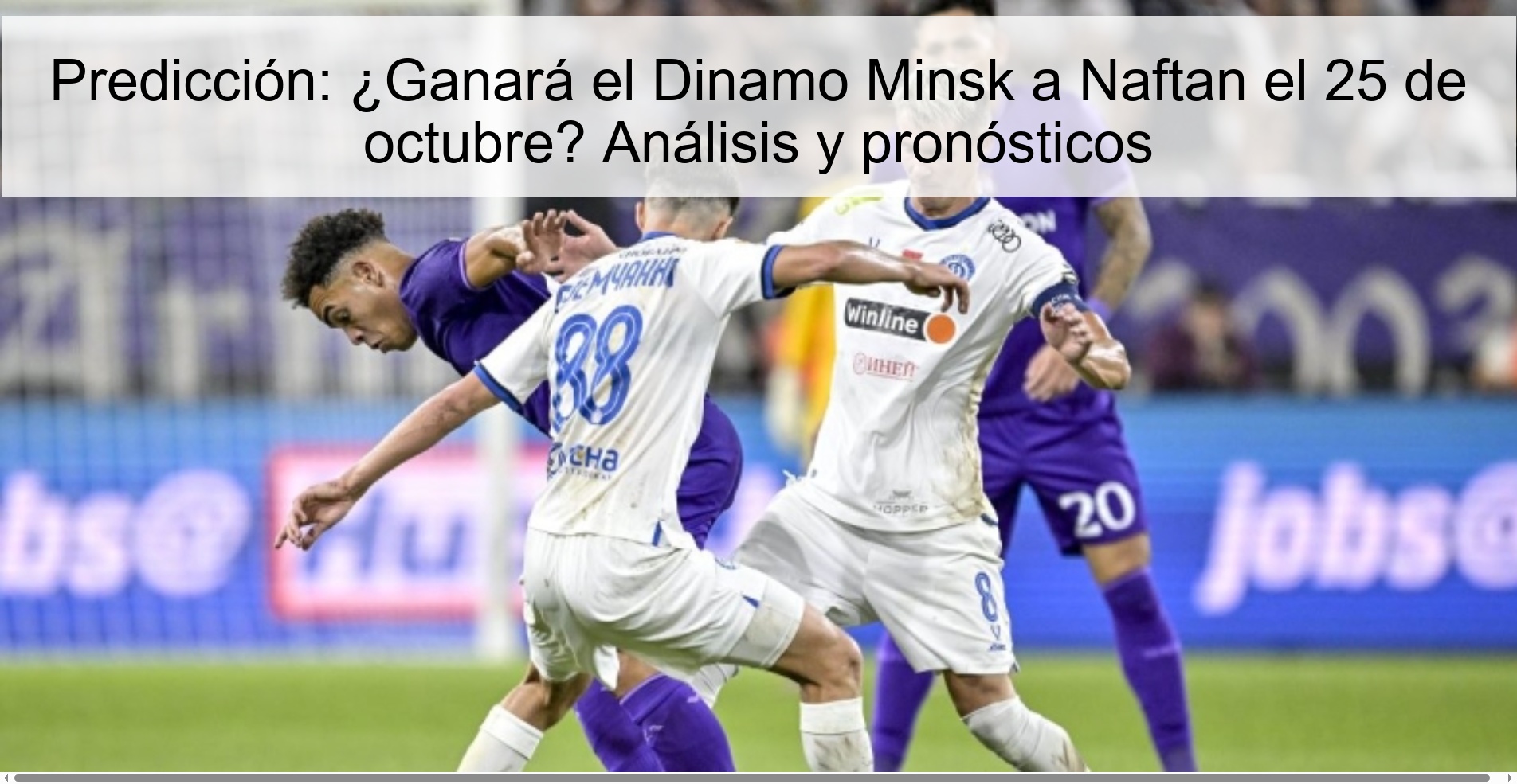 Predicción: ¿Ganará el Dinamo Minsk a Naftan el 25 de octubre? Análisis y pronósticos