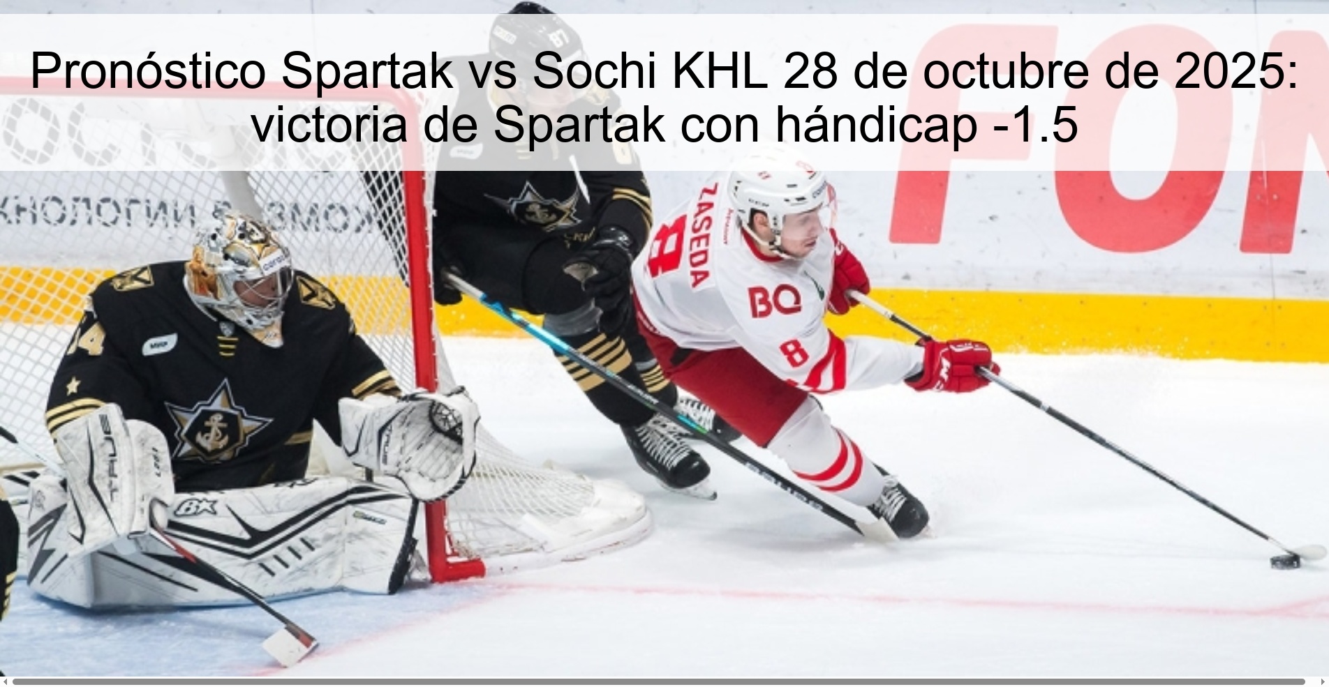 Pronóstico Spartak vs Sochi KHL 28 de octubre de 2025: victoria de Spartak con hándicap -1.5
