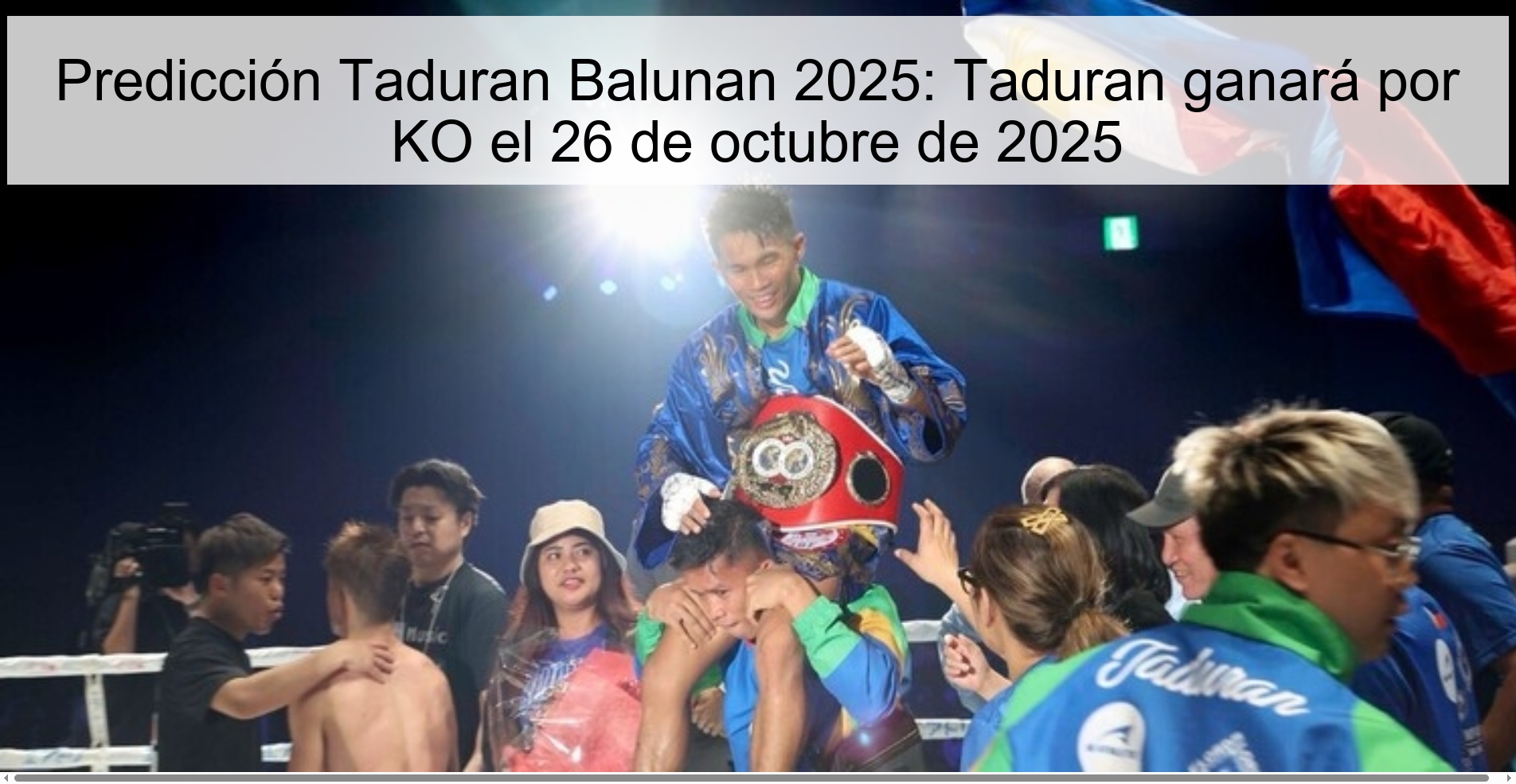 Predicción Taduran Balunan 2025: Taduran ganará por KO el 26 de octubre de 2025 1 Predicción Taduran Balunan 2025: Taduran ganará por KO el 26 de octubre de 2025