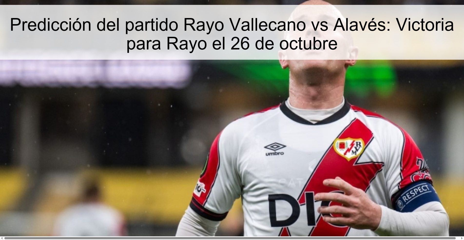 Predicción del partido Rayo Vallecano vs Alavés: Victoria para Rayo el 26 de octubre