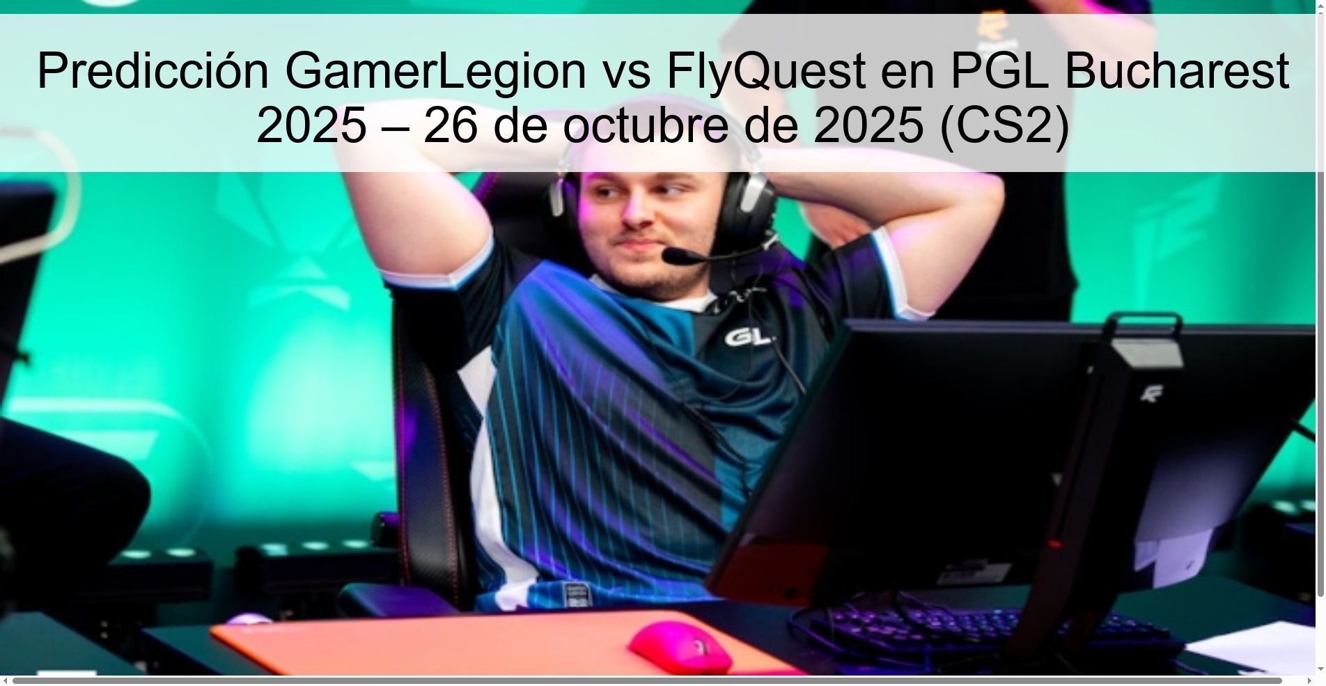 Predicción GamerLegion vs FlyQuest en PGL Bucharest 2025 – 26 de octubre de 2025 (CS2)