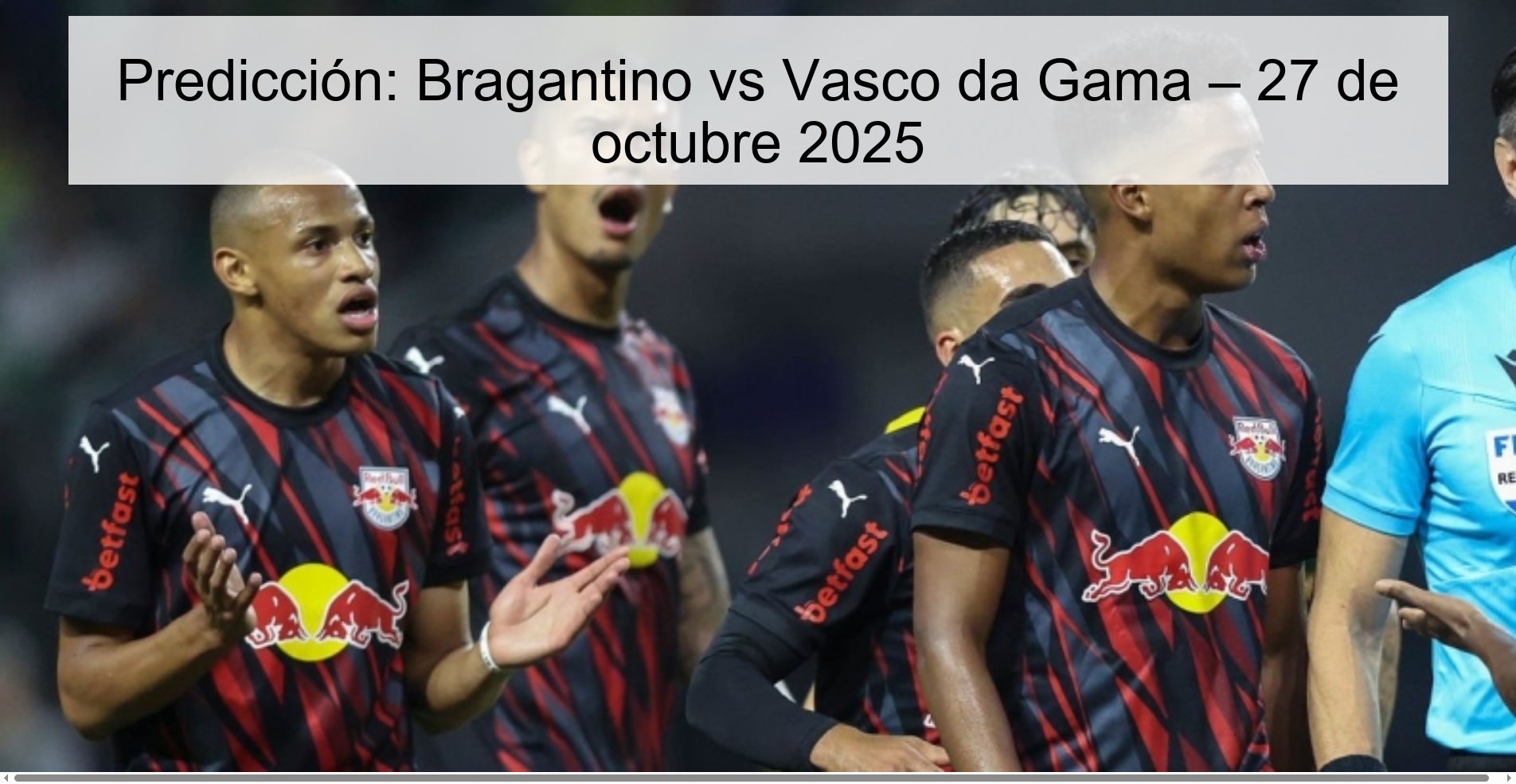 Predicción: Bragantino vs Vasco da Gama – 27 de octubre 2025
