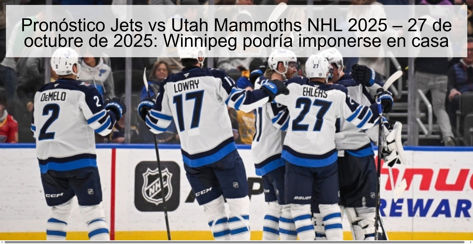 Pronóstico Jets vs Utah Mammoths NHL 2025 – 27 de octubre de 2025: Winnipeg podría imponerse en casa