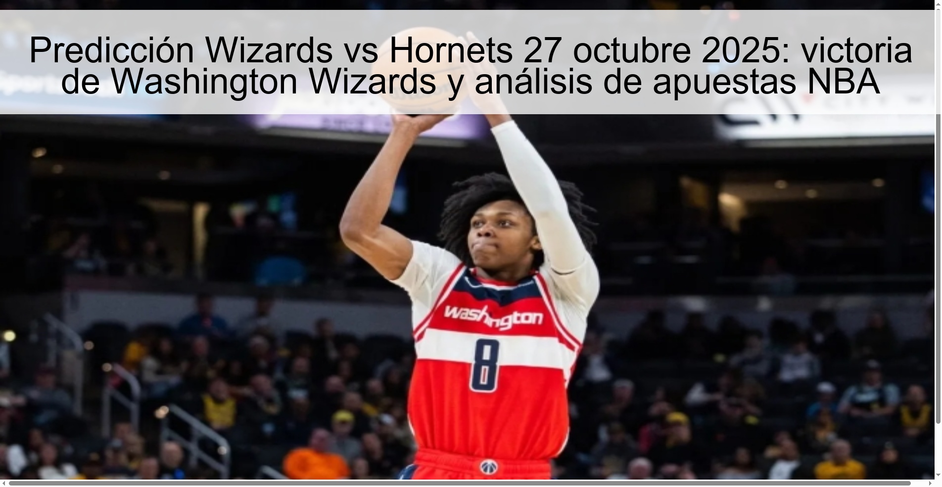 Predicción Wizards vs Hornets 27 octubre 2025: victoria de Washington Wizards y análisis de apuestas NBA