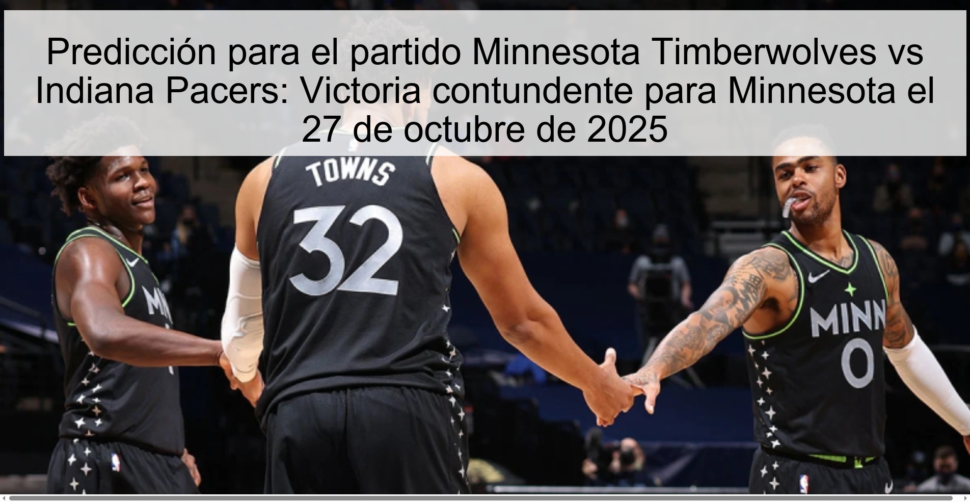 Predicción para el partido Minnesota Timberwolves vs Indiana Pacers: Victoria contundente para Minnesota el 27 de octubre de 2025
