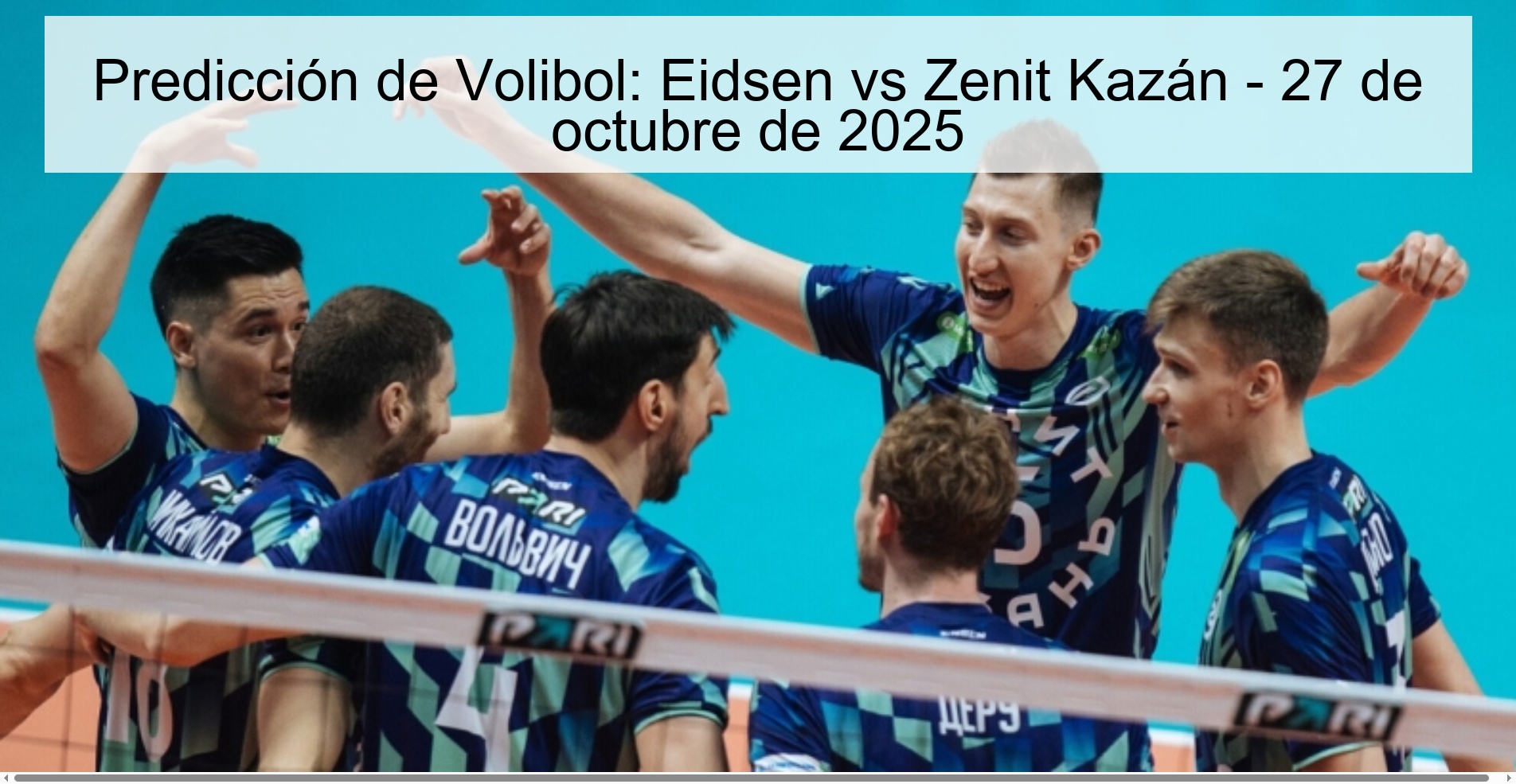 Predicción de Volibol: Eidsen vs Zenit Kazán - 27 de octubre de 2025 1 316899