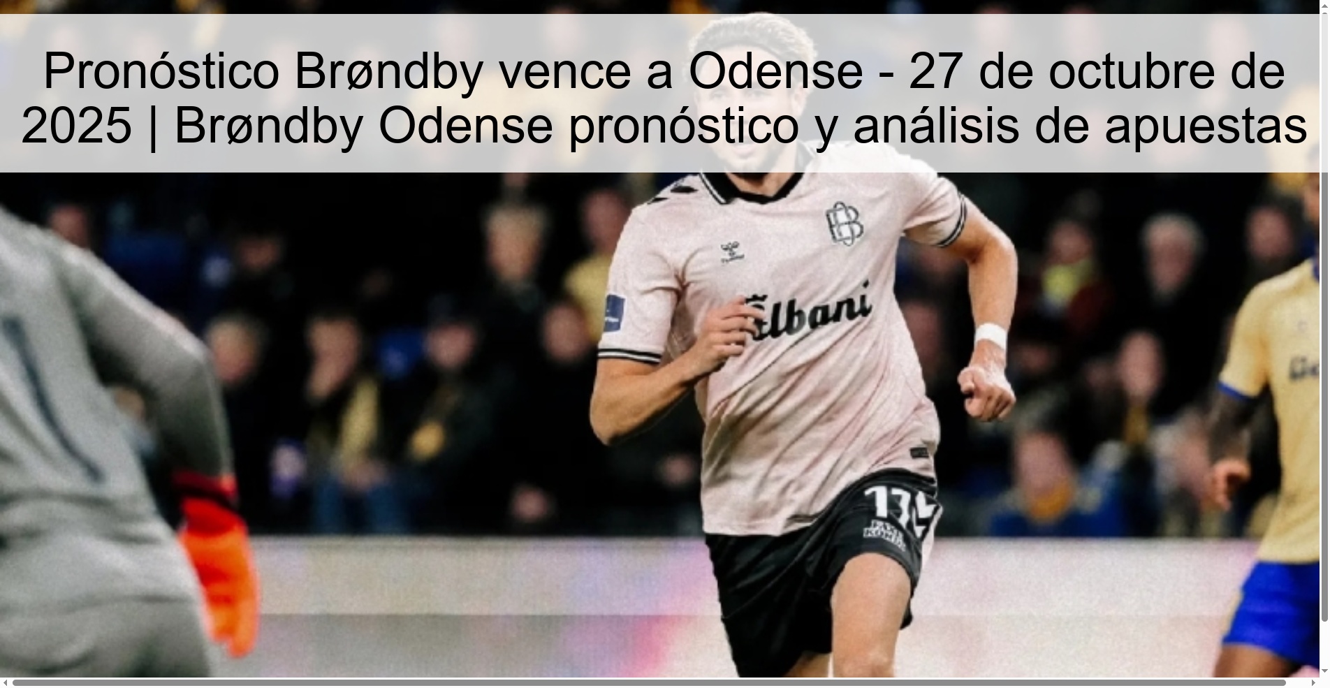 Pronóstico Brøndby vence a Odense - 27 de octubre de 2025 | Brøndby Odense pronóstico y análisis de apuestas