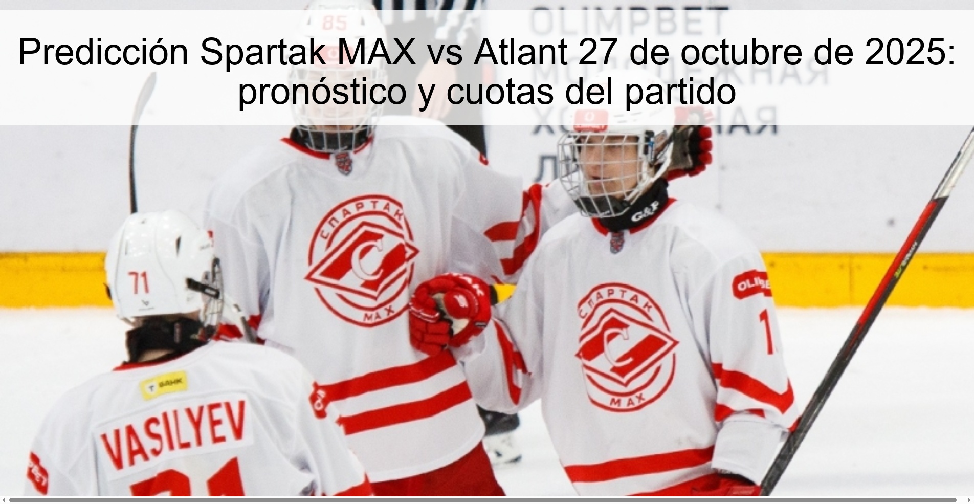 Predicción Spartak MАХ vs Atlant 27 de octubre de 2025: pronóstico y cuotas del partido
