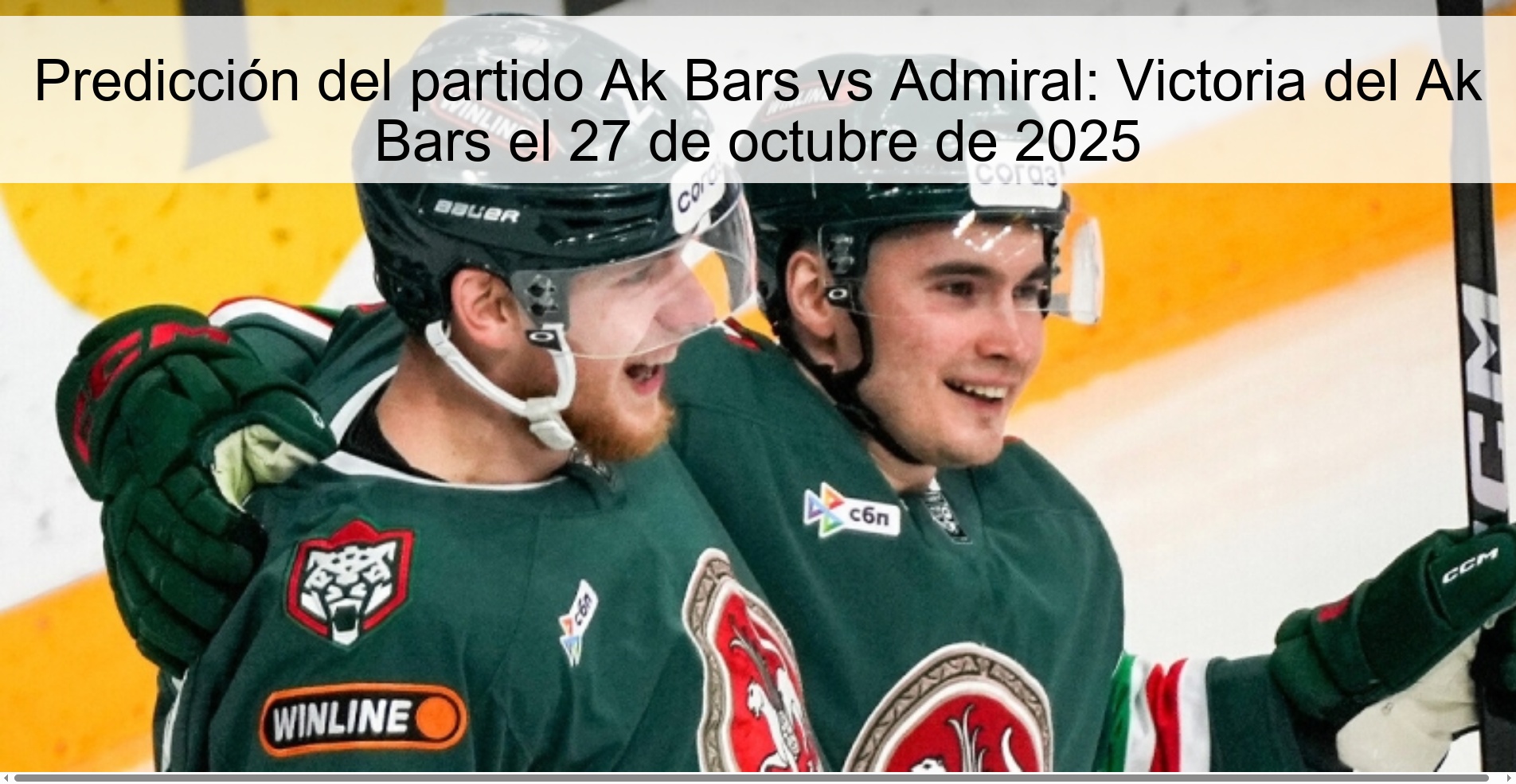 Predicción del partido Ak Bars vs Admiral: Victoria del Ak Bars el 27 de octubre de 2025 1 Predicción del partido Ak Bars vs Admiral: Victoria del Ak Bars el 27 de octubre de 2025