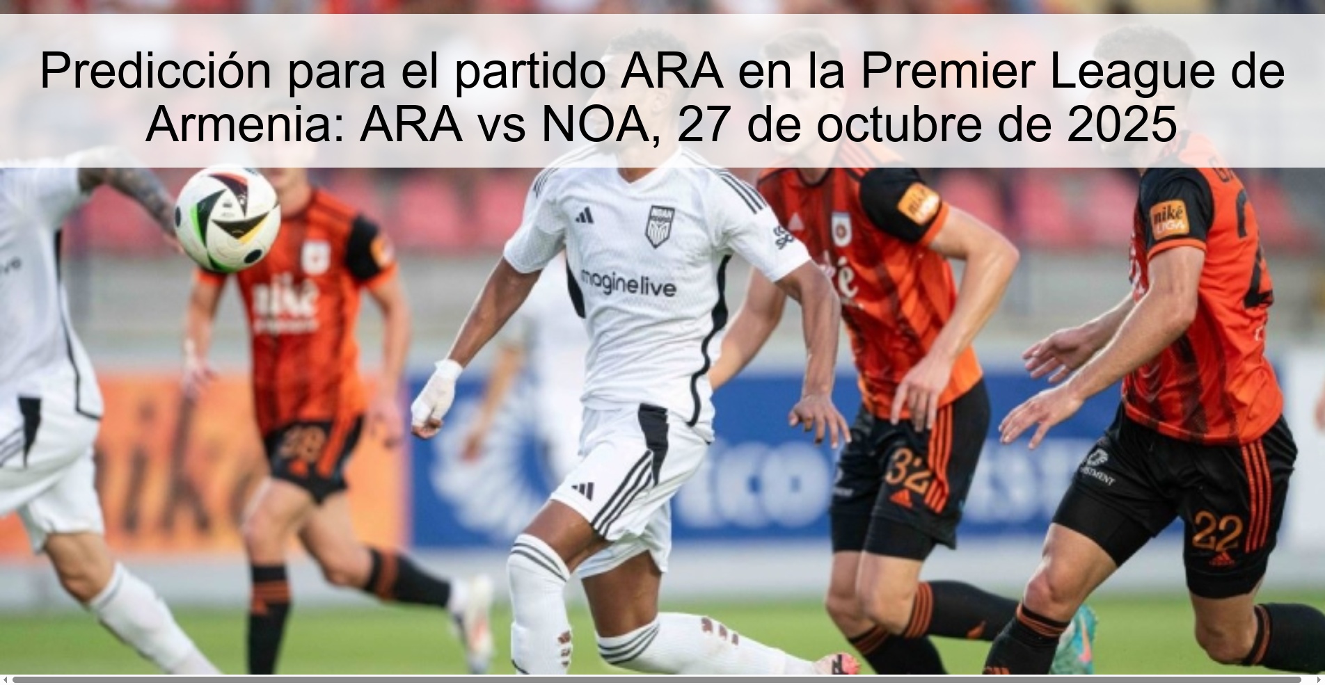Predicción para el partido ARA en la Premier League de Armenia: ARA vs NOA, 27 de octubre de 2025