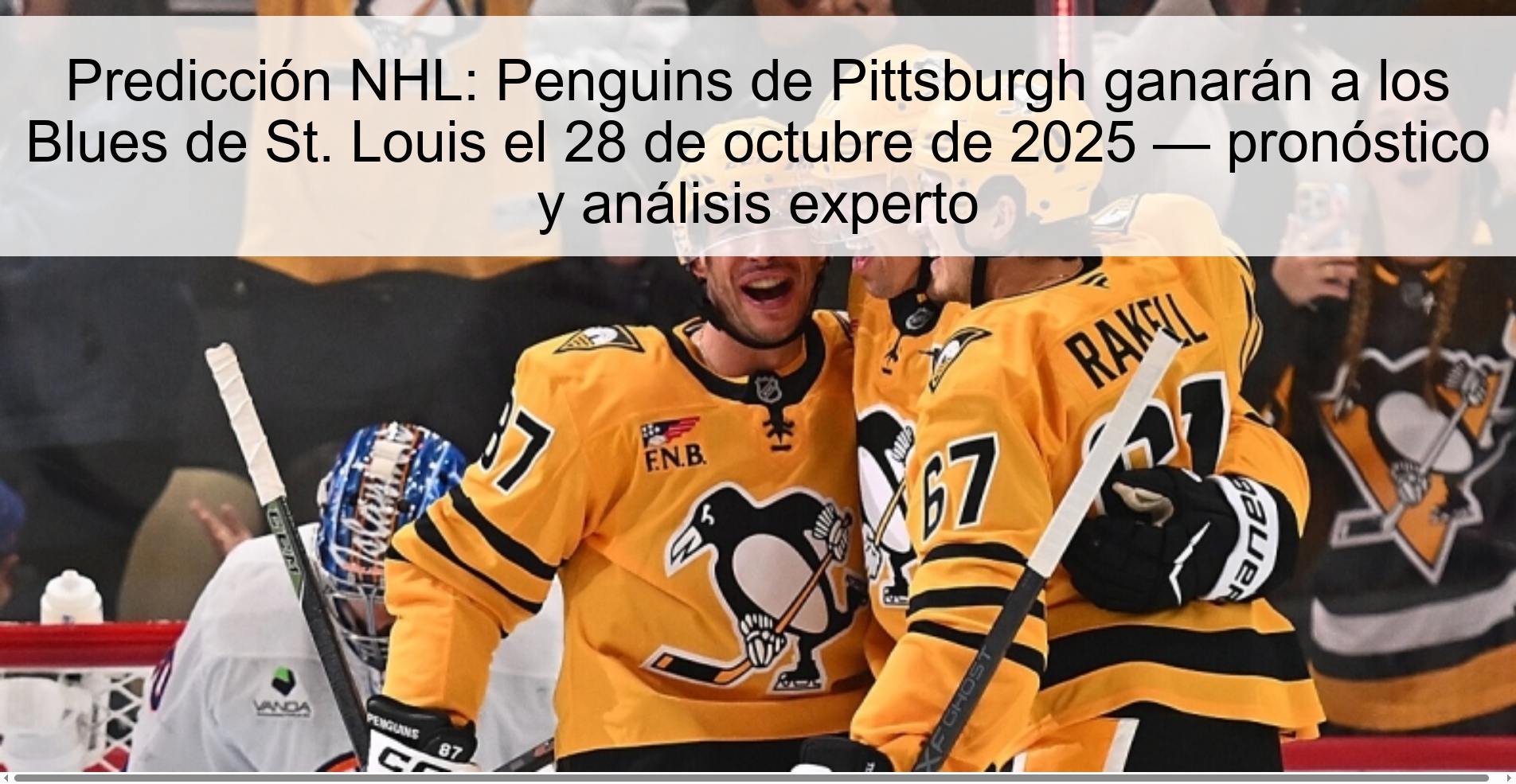 Predicción NHL: Penguins de Pittsburgh ganarán a los Blues de St. Louis el 28 de octubre de 2025 — pronóstico y análisis experto