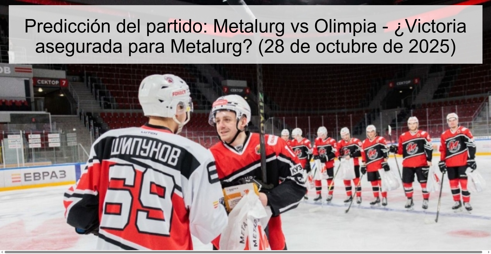 Predicción del partido: Metalurg vs Olimpia - ¿Victoria asegurada para Metalurg? (28 de octubre de 2025) 1 317079