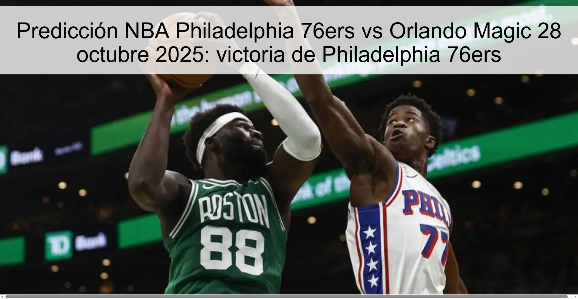 Predicción NBA Philadelphia 76ers vs Orlando Magic 28 octubre 2025: victoria de Philadelphia 76ers 1 317097