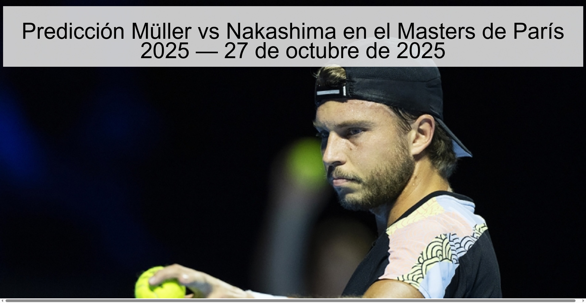 Predicción Müller vs Nakashima en el Masters de París 2025 — 27 de octubre de 2025