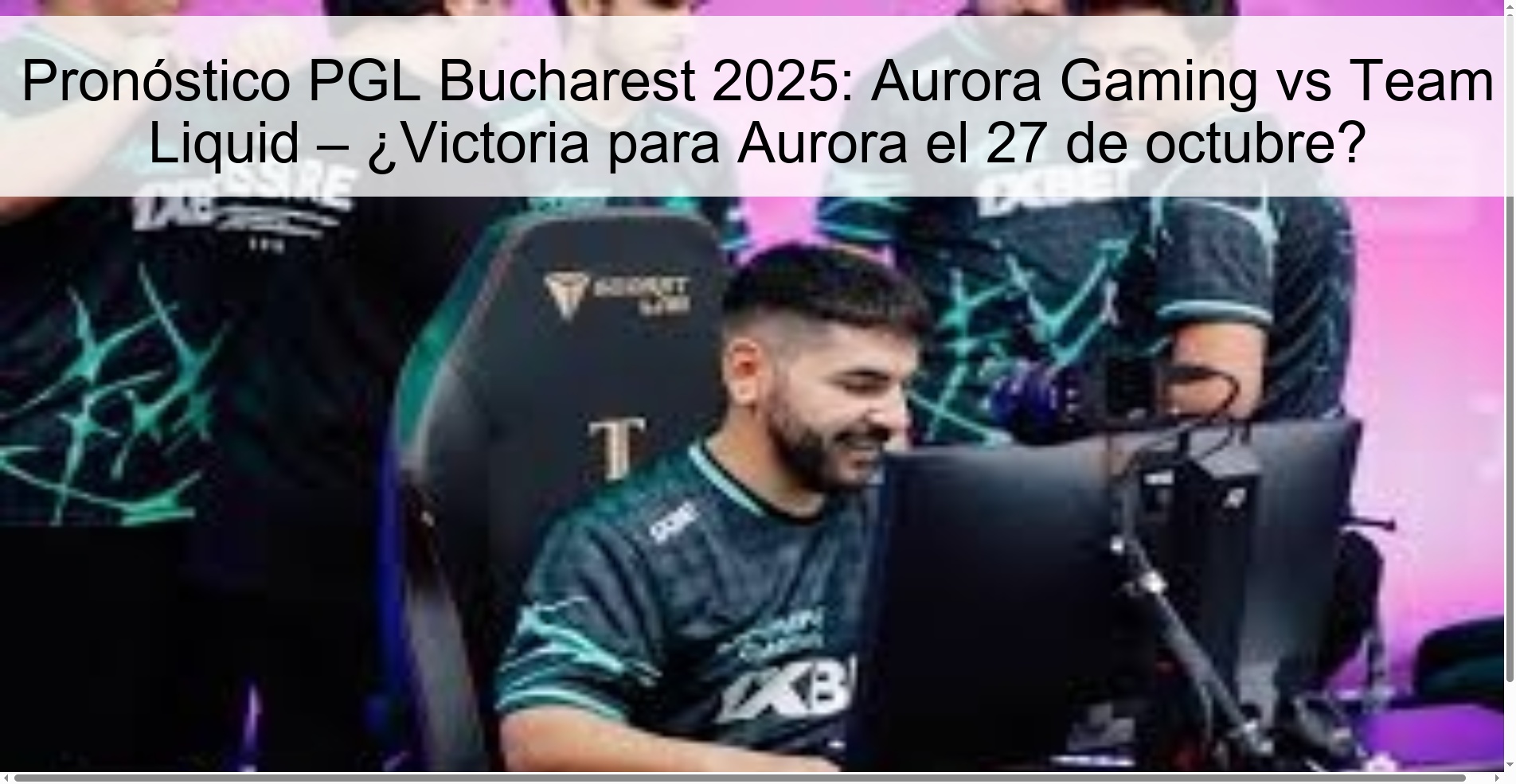 Pronóstico PGL Bucharest 2025: Aurora Gaming vs Team Liquid – ¿Victoria para Aurora el 27 de octubre?