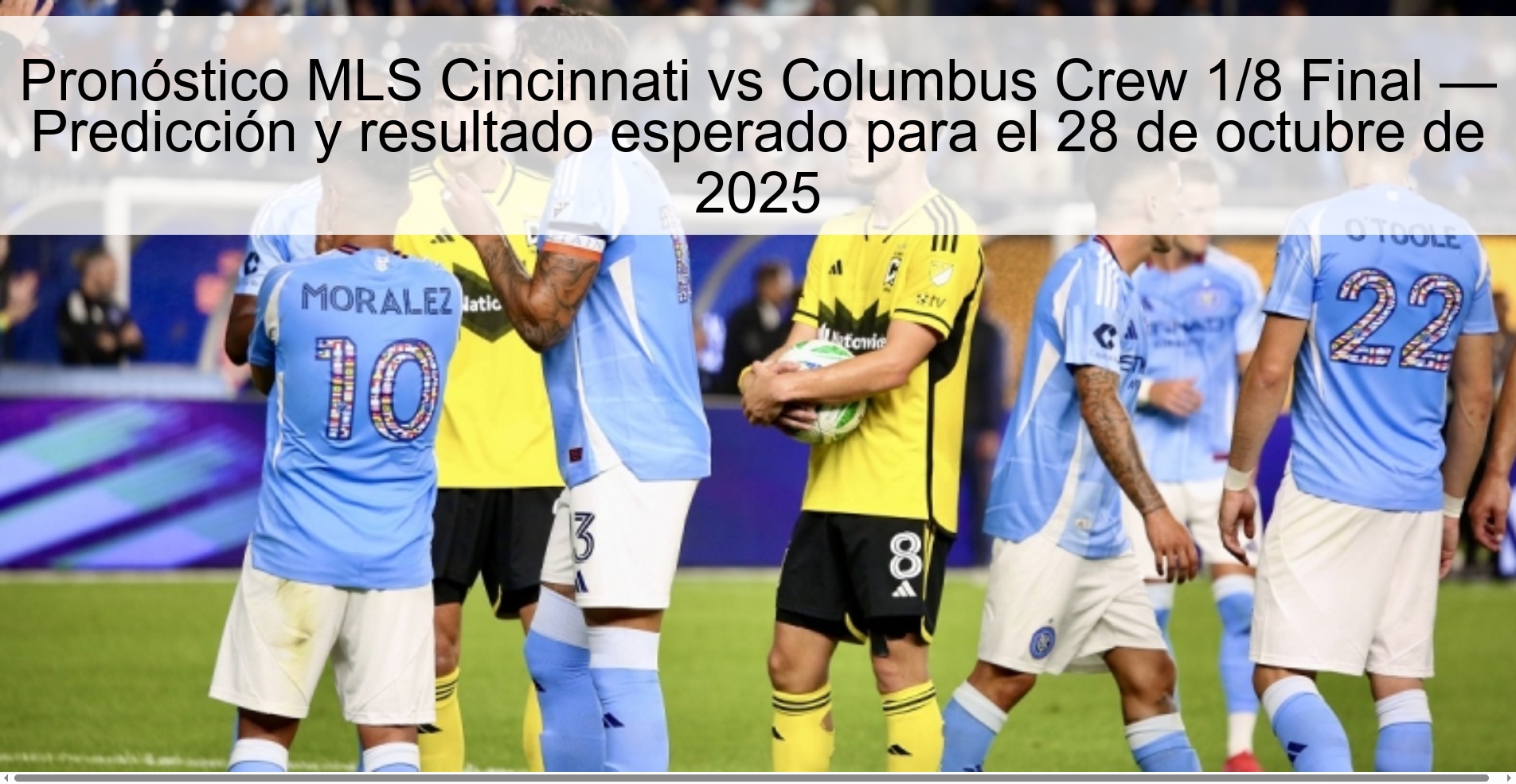 Pronóstico MLS Cincinnati vs Columbus Crew 1/8 Final — Predicción y resultado esperado para el 28 de octubre de 2025 1 317158
