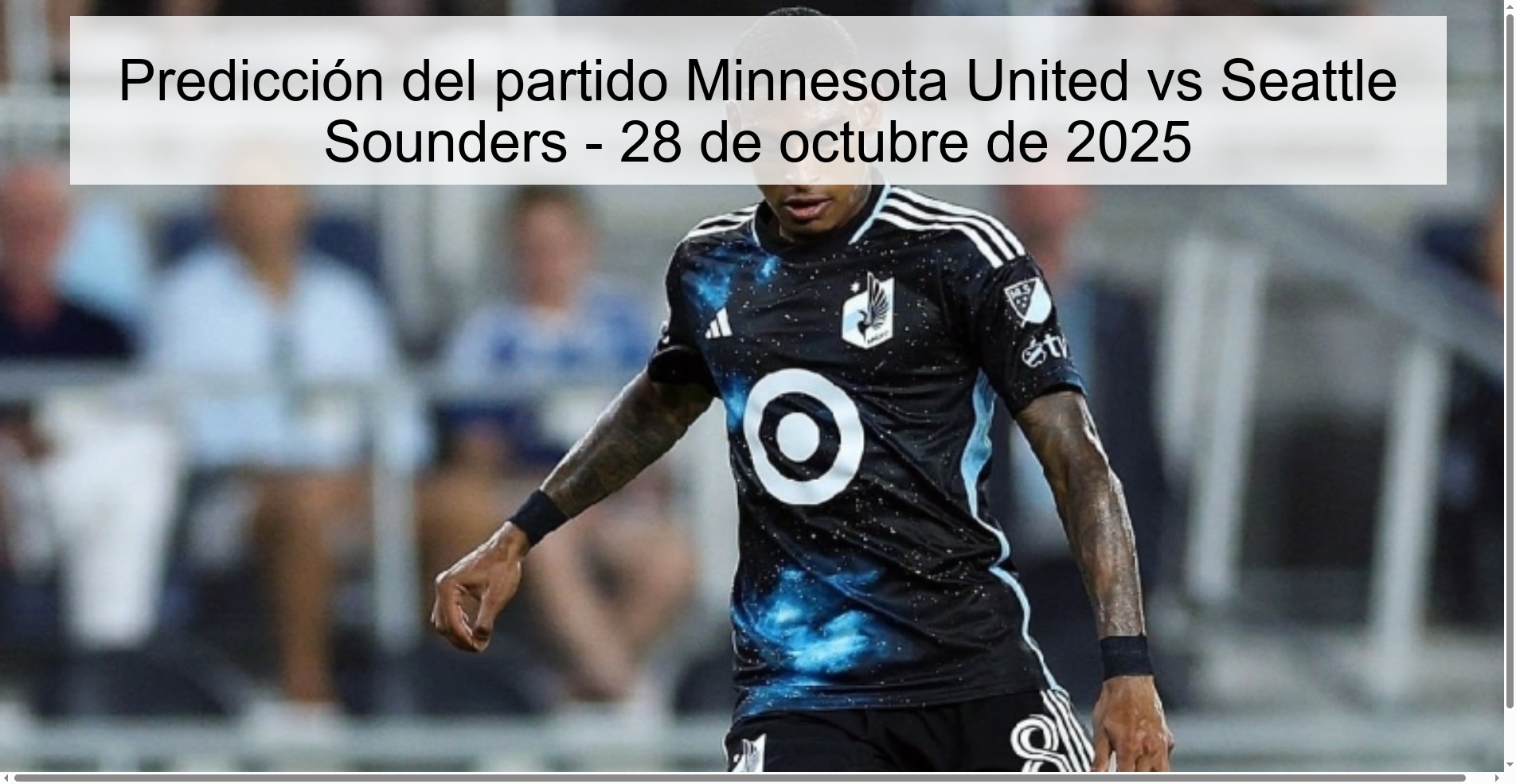 Predicción del partido Minnesota United vs Seattle Sounders - 28 de octubre de 2025
