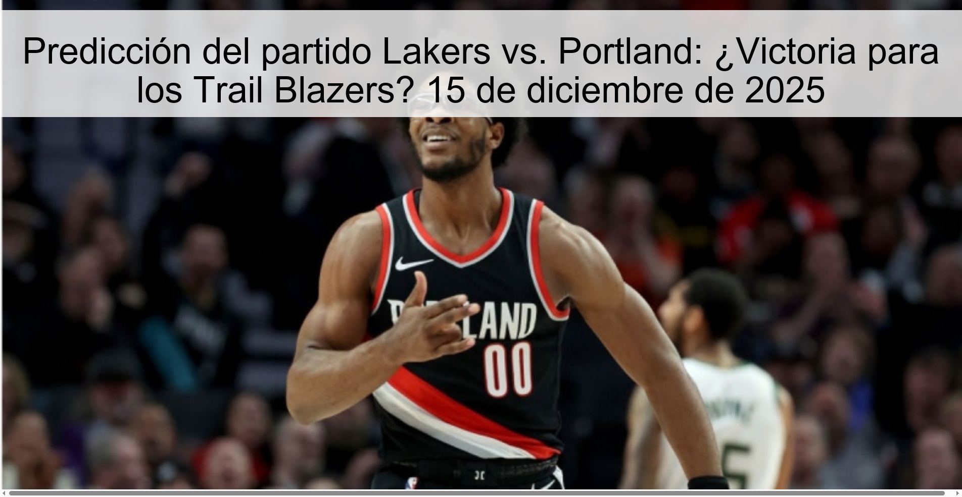 Predicción del partido Lakers vs. Portland: ¿Victoria para los Trail Blazers? 15 de diciembre de 2025 1 317202