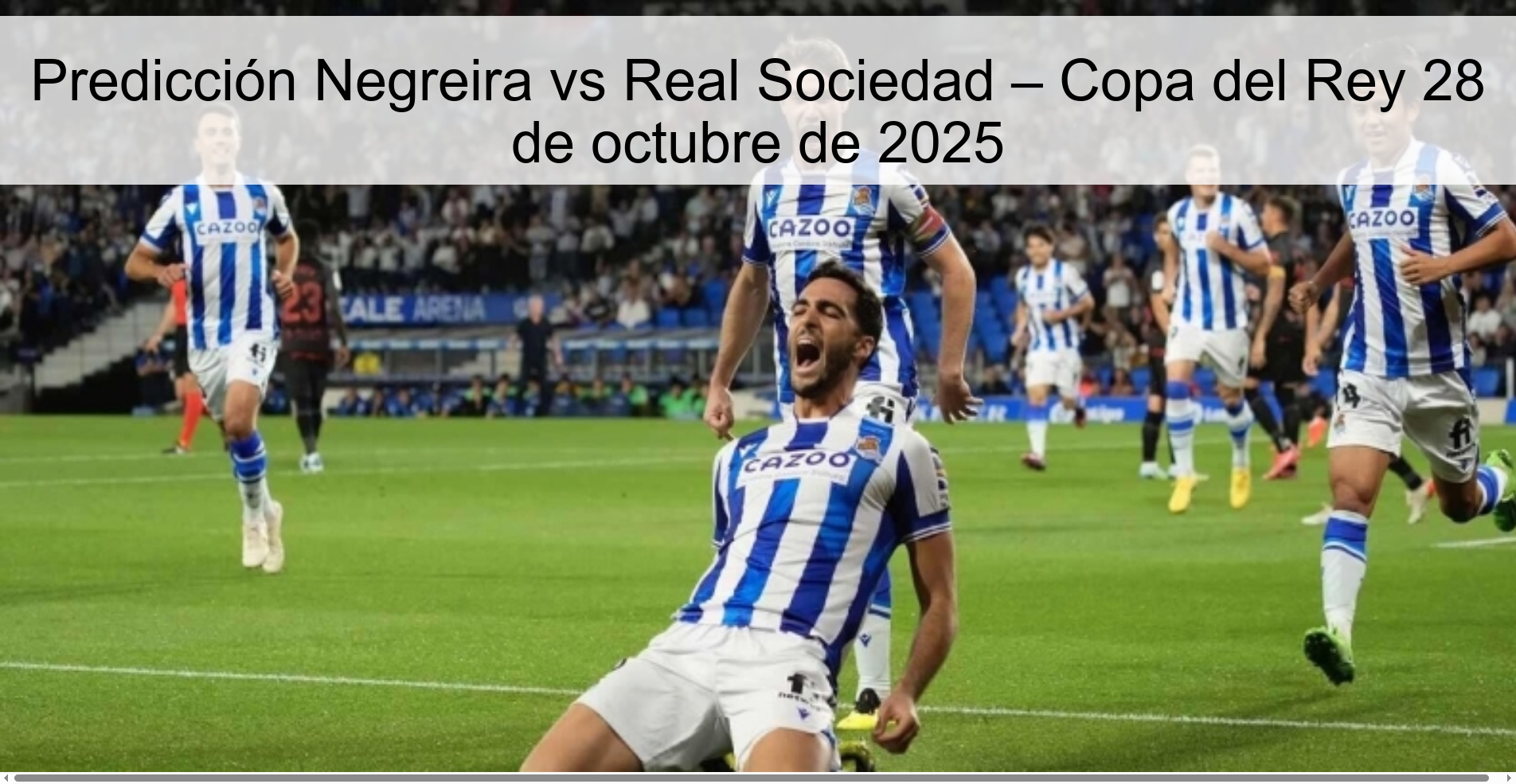 Predicción Negreira vs Real Sociedad – Copa del Rey 28 de octubre de 2025