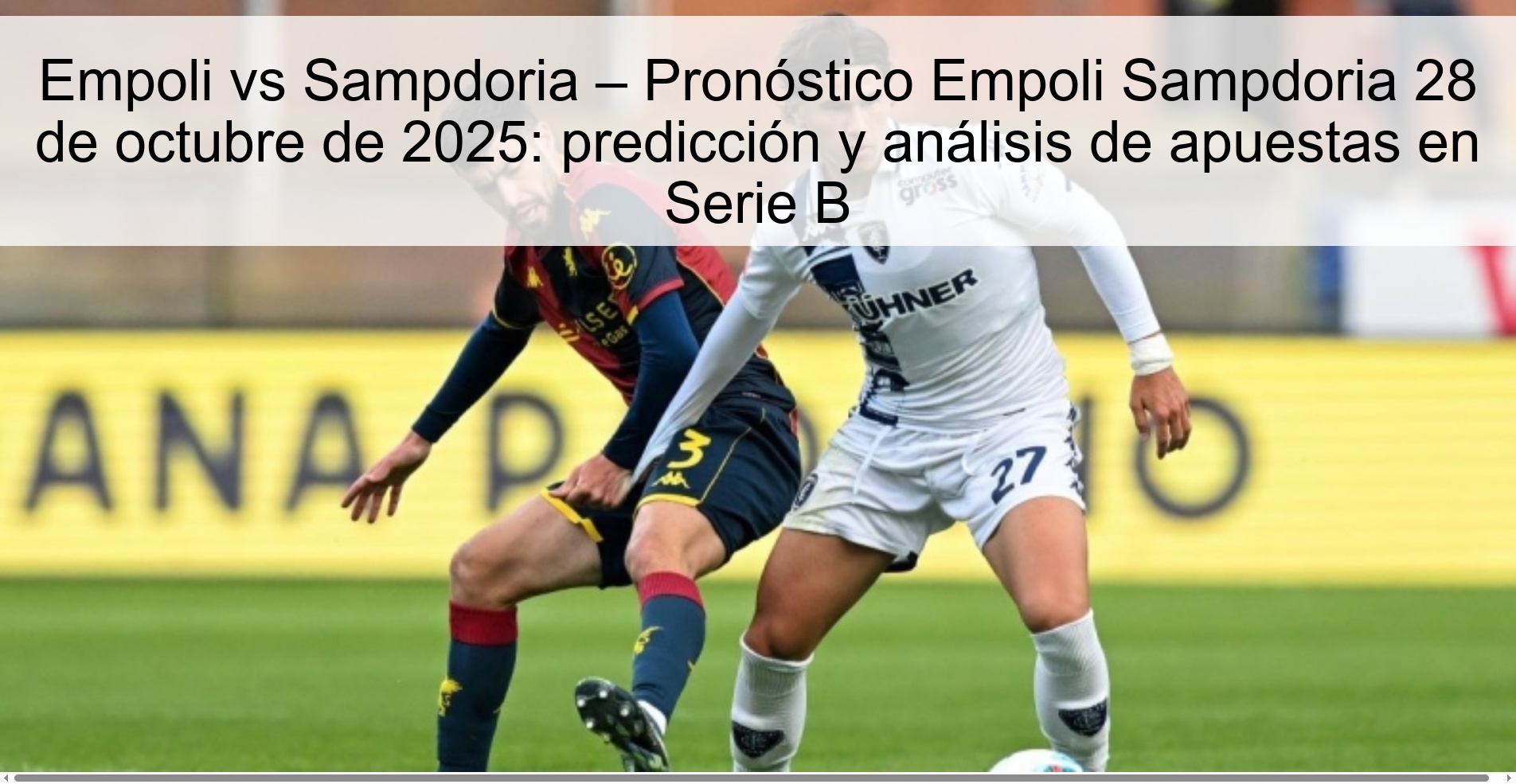 Empoli vs Sampdoria – Pronóstico Empoli Sampdoria 28 de octubre de 2025: predicción y análisis de apuestas en Serie B