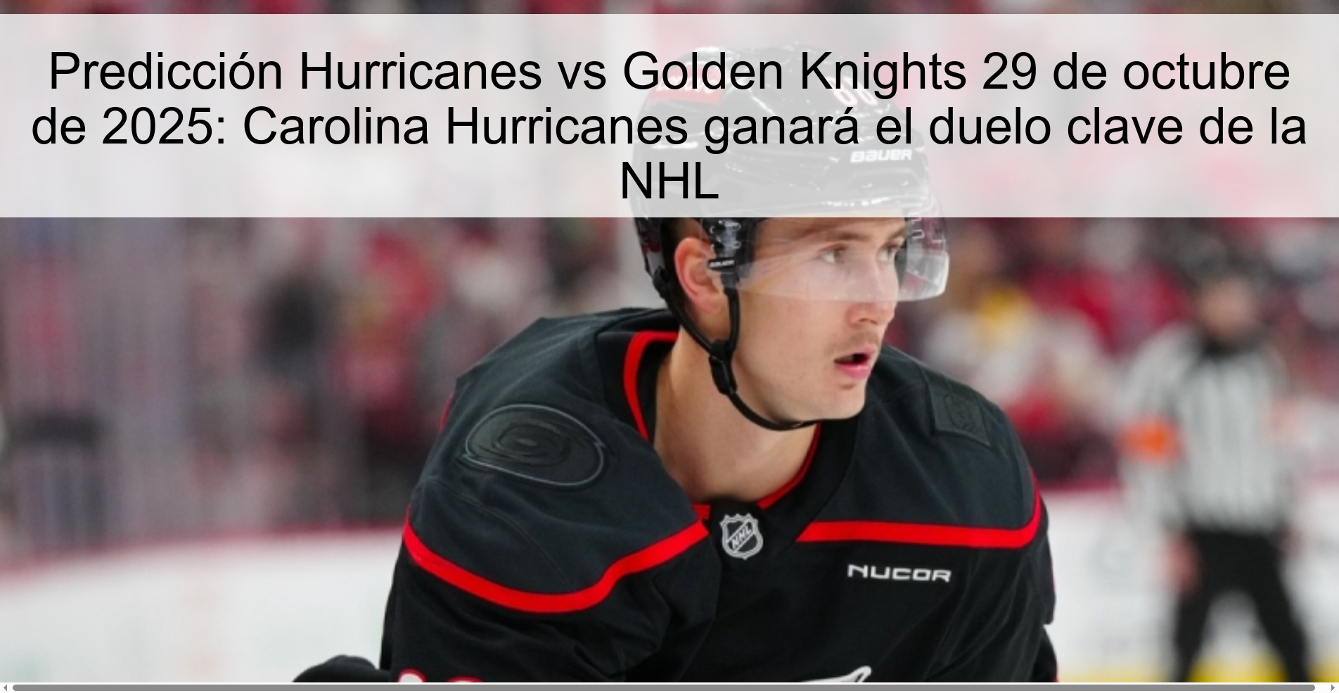 Predicción Hurricanes vs Golden Knights 29 de octubre de 2025: Carolina Hurricanes ganará el duelo clave de la NHL