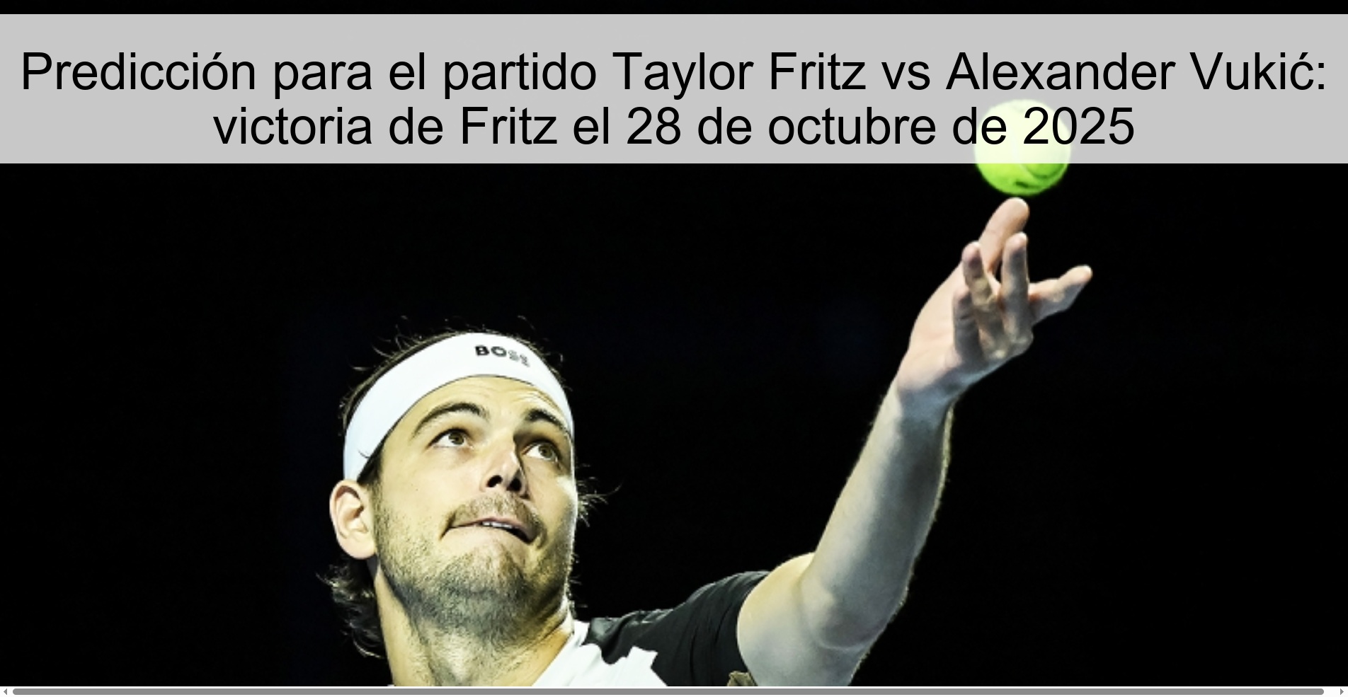 Predicción para el partido Taylor Fritz vs Alexander Vukić: victoria de Fritz el 28 de octubre de 2025