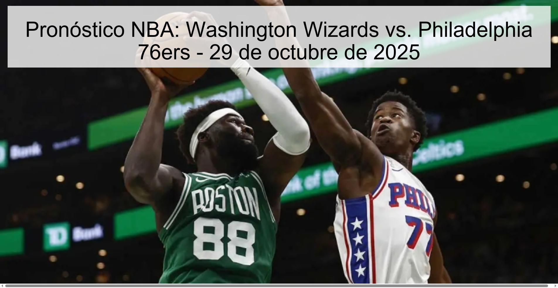 Pronóstico NBA: Washington Wizards vs. Philadelphia 76ers - 29 de octubre de 2025 1 317577