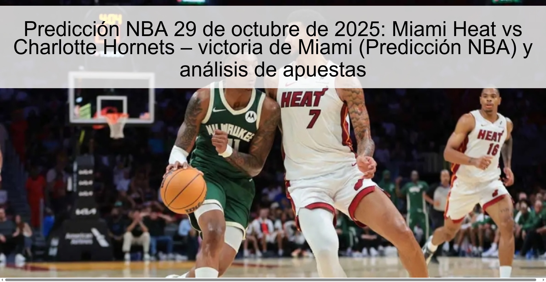 Predicción NBA 29 de octubre de 2025: Miami Heat vs Charlotte Hornets – victoria de Miami (Predicción NBA) y análisis de apuestas