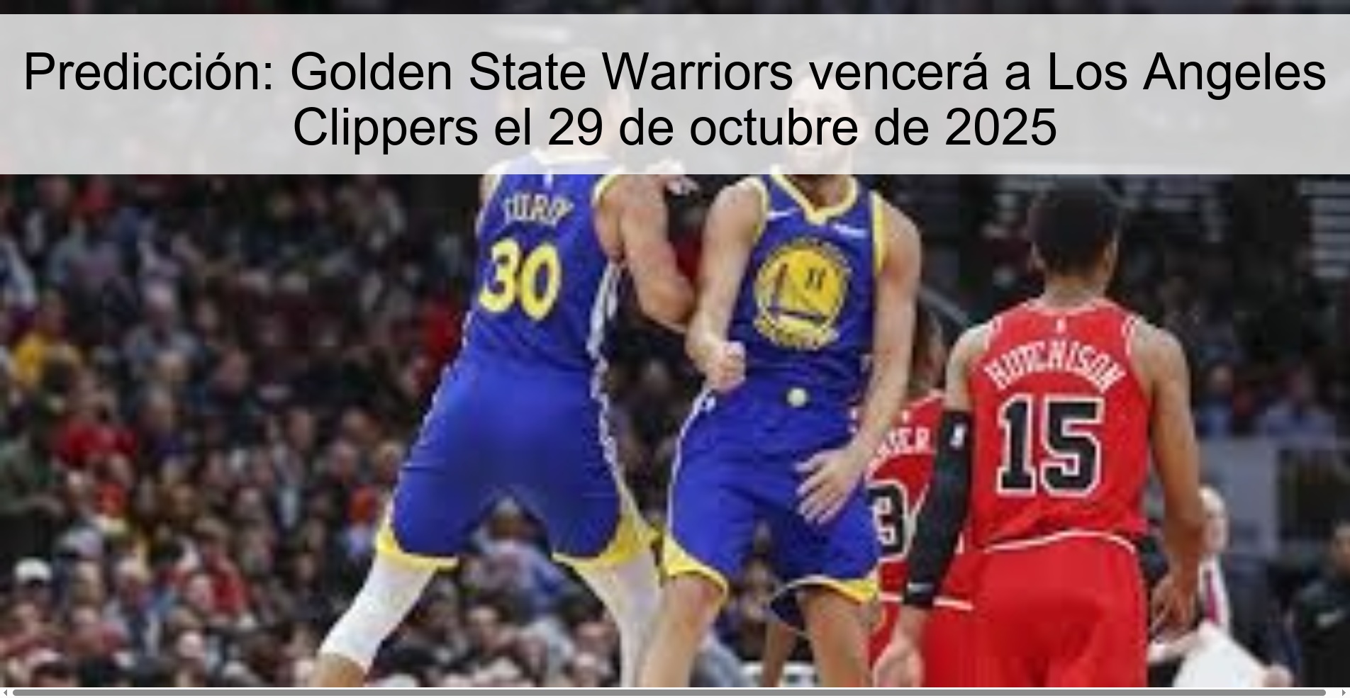 Predicción: Golden State Warriors vencerá a Los Angeles Clippers el 29 de octubre de 2025