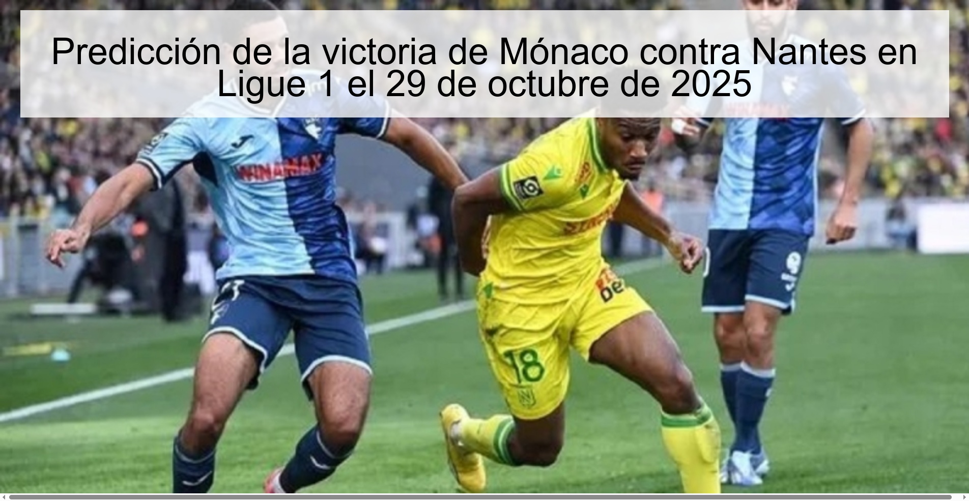 Predicción de la victoria de Mónaco contra Nantes en Ligue 1 el 29 de octubre de 2025