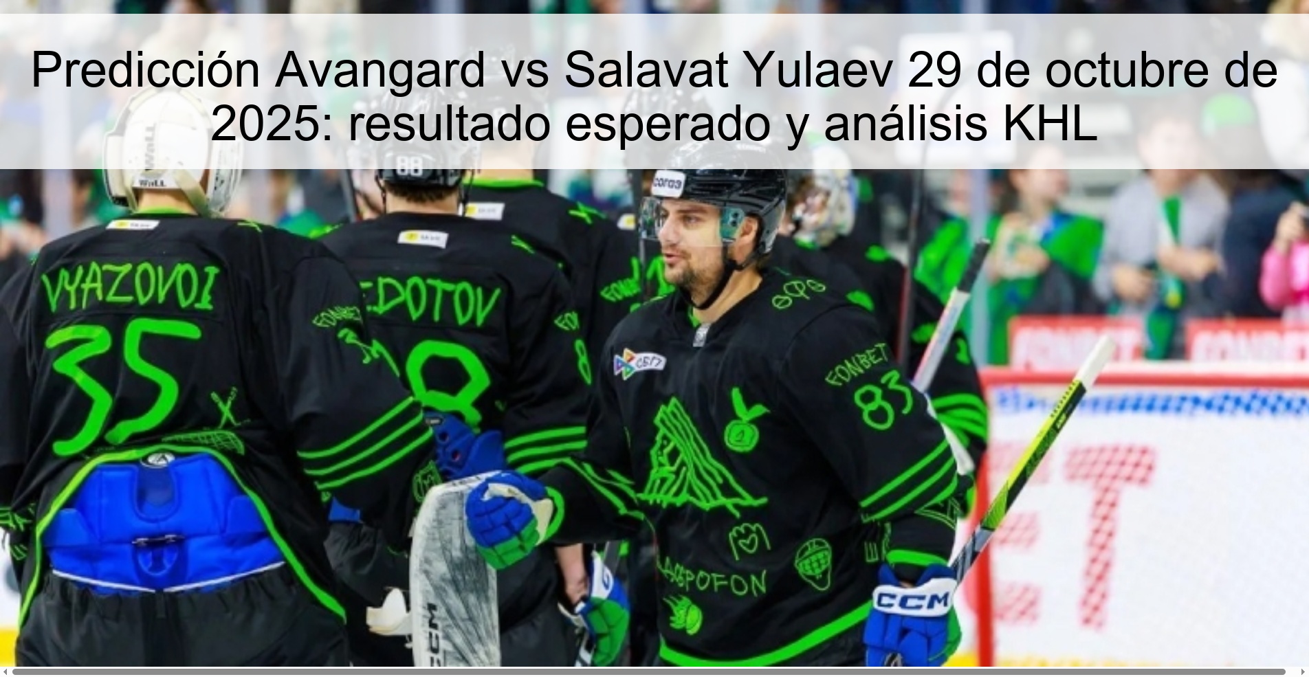 Predicción Avangard vs Salavat Yulaev 29 de octubre de 2025: resultado esperado y análisis KHL 1 317726