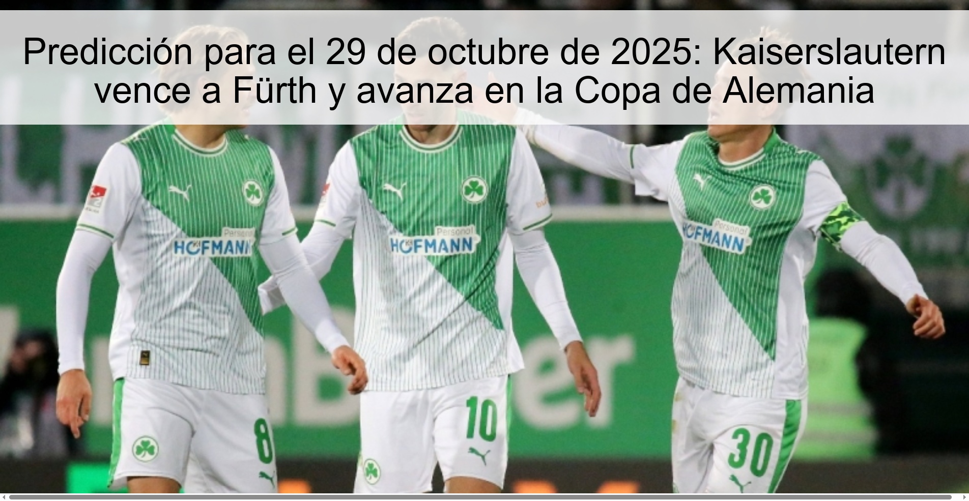 Predicción para el 29 de octubre de 2025: Kaiserslautern vence a Fürth y avanza en la Copa de Alemania