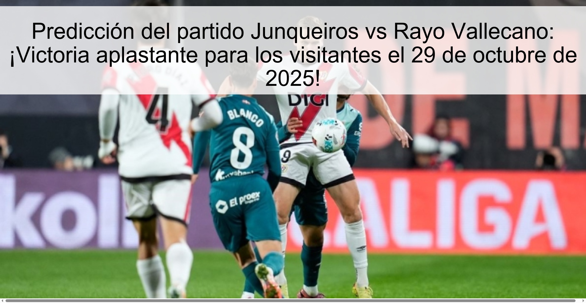 Predicción del partido Junqueiros vs Rayo Vallecano: ¡Victoria aplastante para los visitantes el 29 de octubre de 2025!