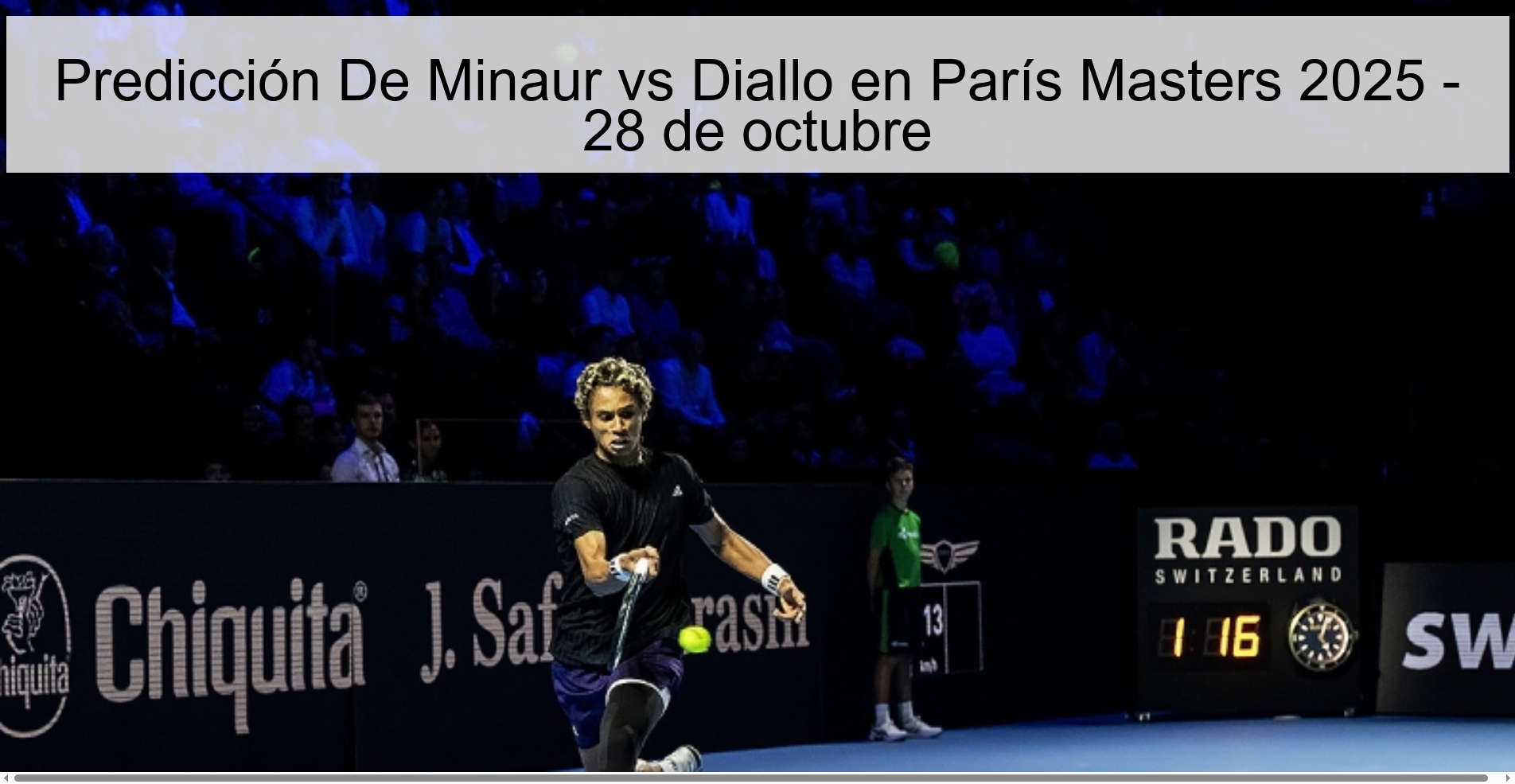 Predicción De Minaur vs Diallo en París Masters 2025 - 28 de octubre