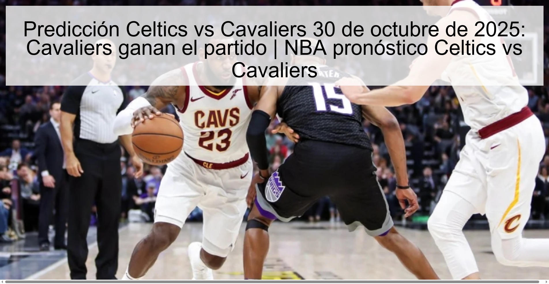 Predicción Celtics vs Cavaliers 30 de octubre de 2025: Cavaliers ganan el partido | NBA pronóstico Celtics vs Cavaliers