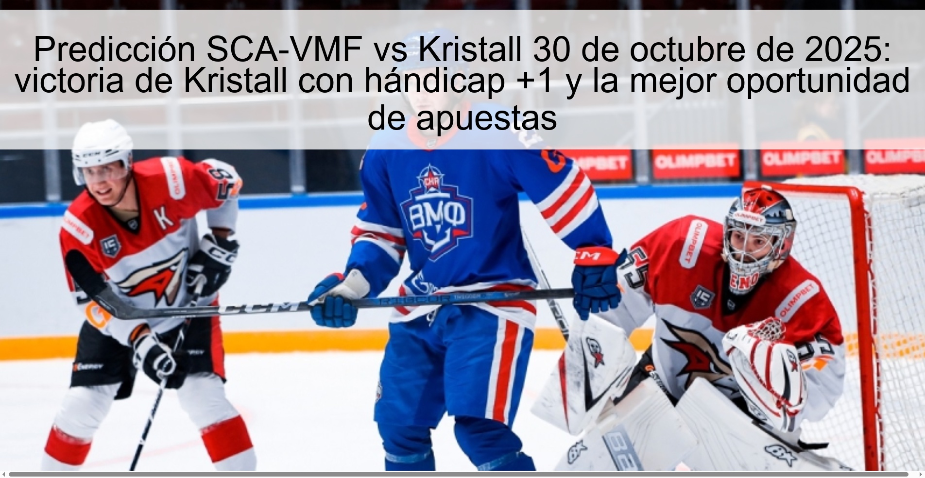 Predicción SCA-VMF vs Kristall 30 de octubre de 2025: victoria de Kristall con hándicap +1 y la mejor oportunidad de apuestas