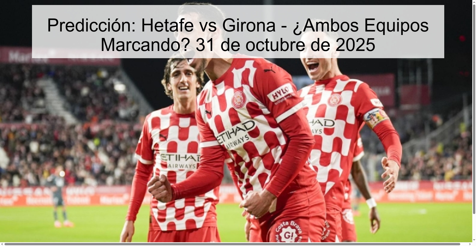 Predicción: Hetafe vs Girona - ¿Ambos Equipos Marcando? 31 de octubre de 2025