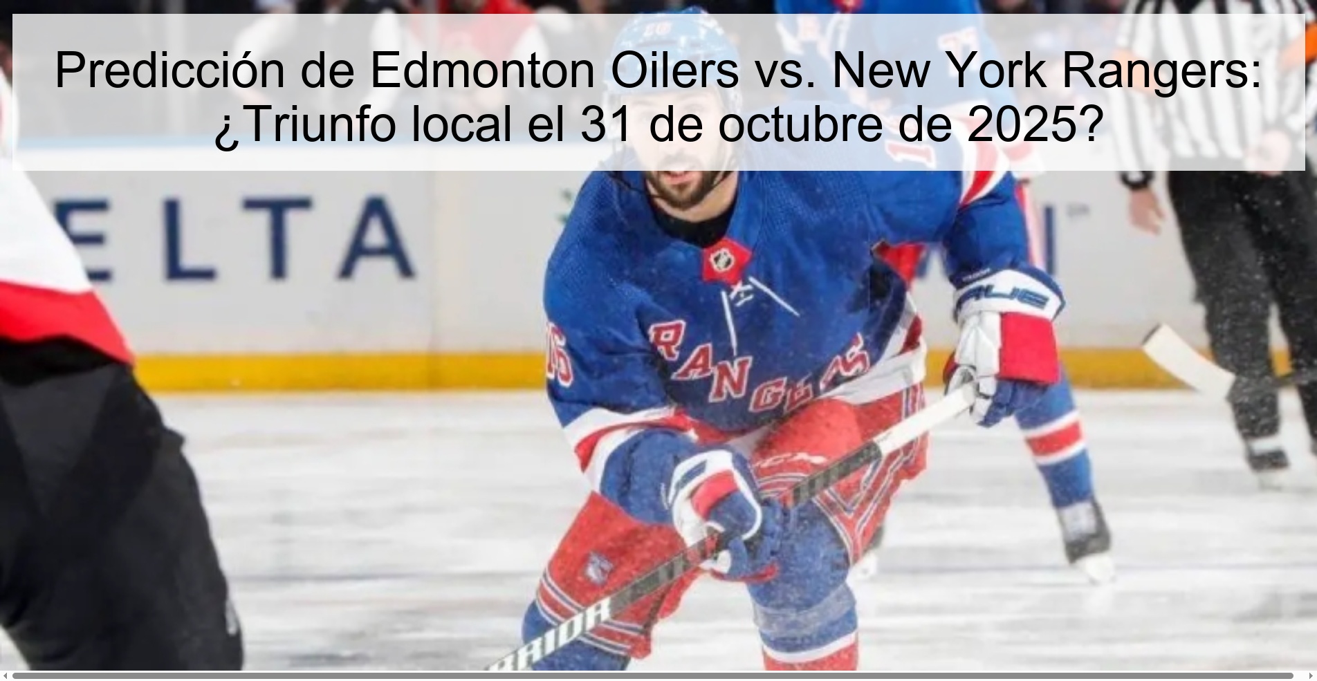 Predicción de Edmonton Oilers vs. New York Rangers: ¿Triunfo local el 31 de octubre de 2025?