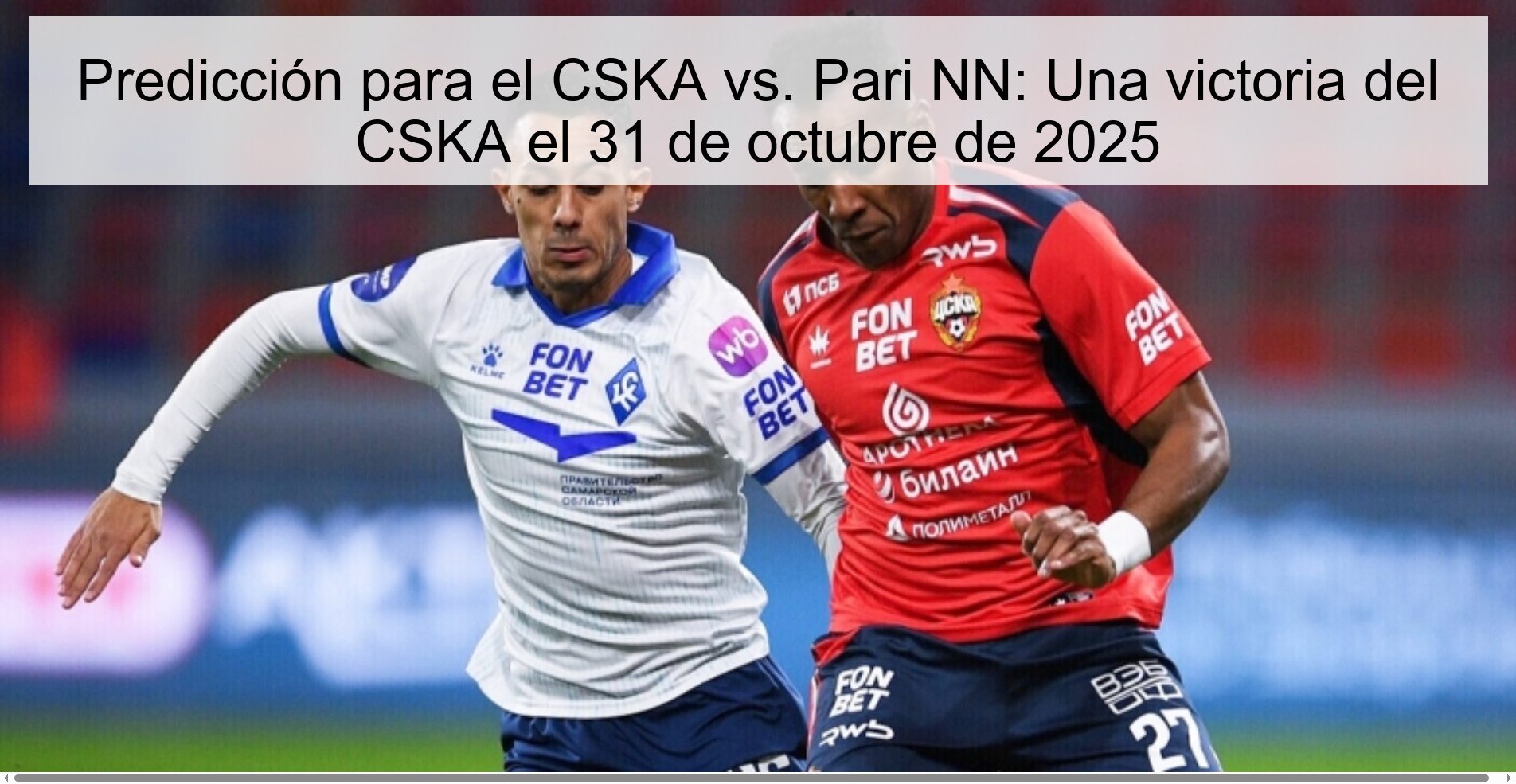 Predicción para el CSKA vs. Pari NN: Una victoria del CSKA el 31 de octubre de 2025