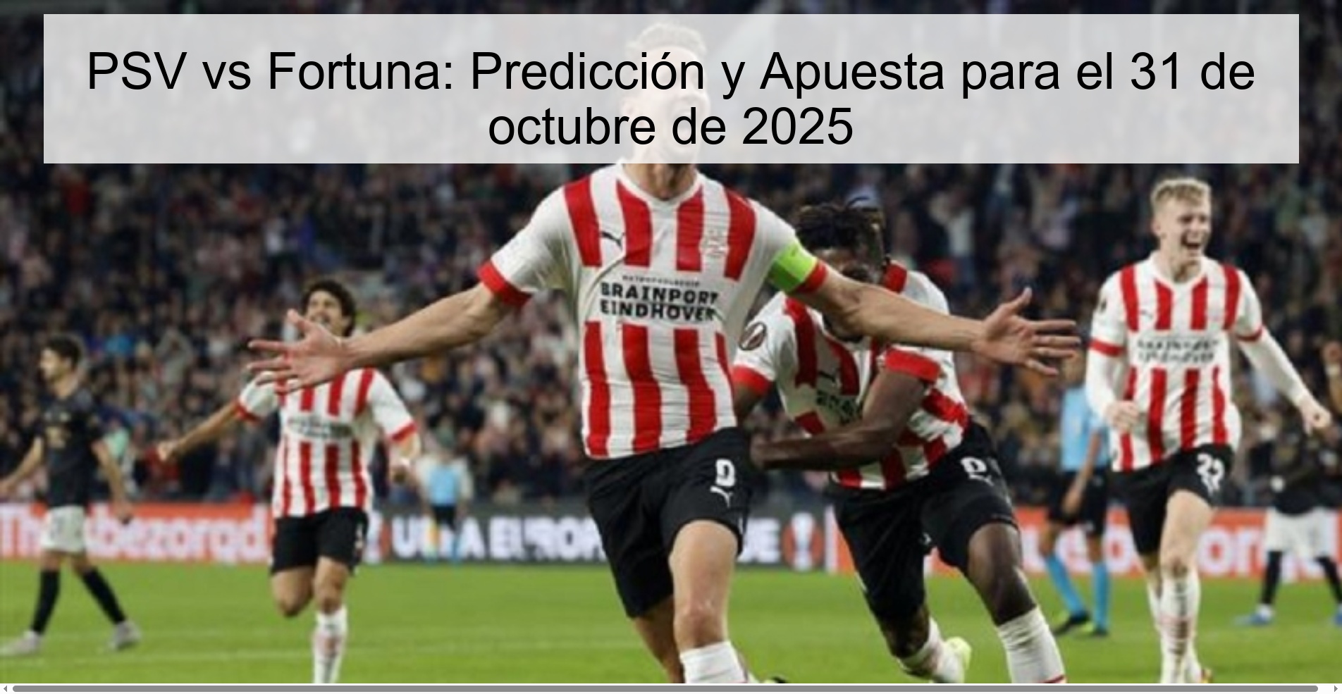 PSV vs Fortuna: Predicción y Apuesta para el 31 de octubre de 2025
