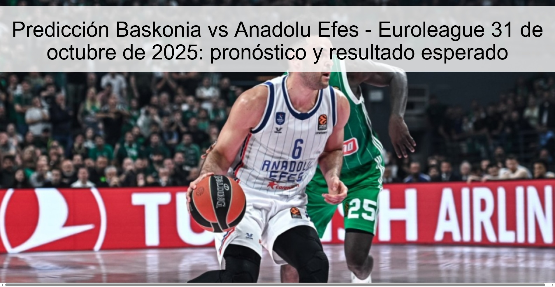 Predicción Baskonia vs Anadolu Efes - Euroleague 31 de octubre de 2025: pronóstico y resultado esperado